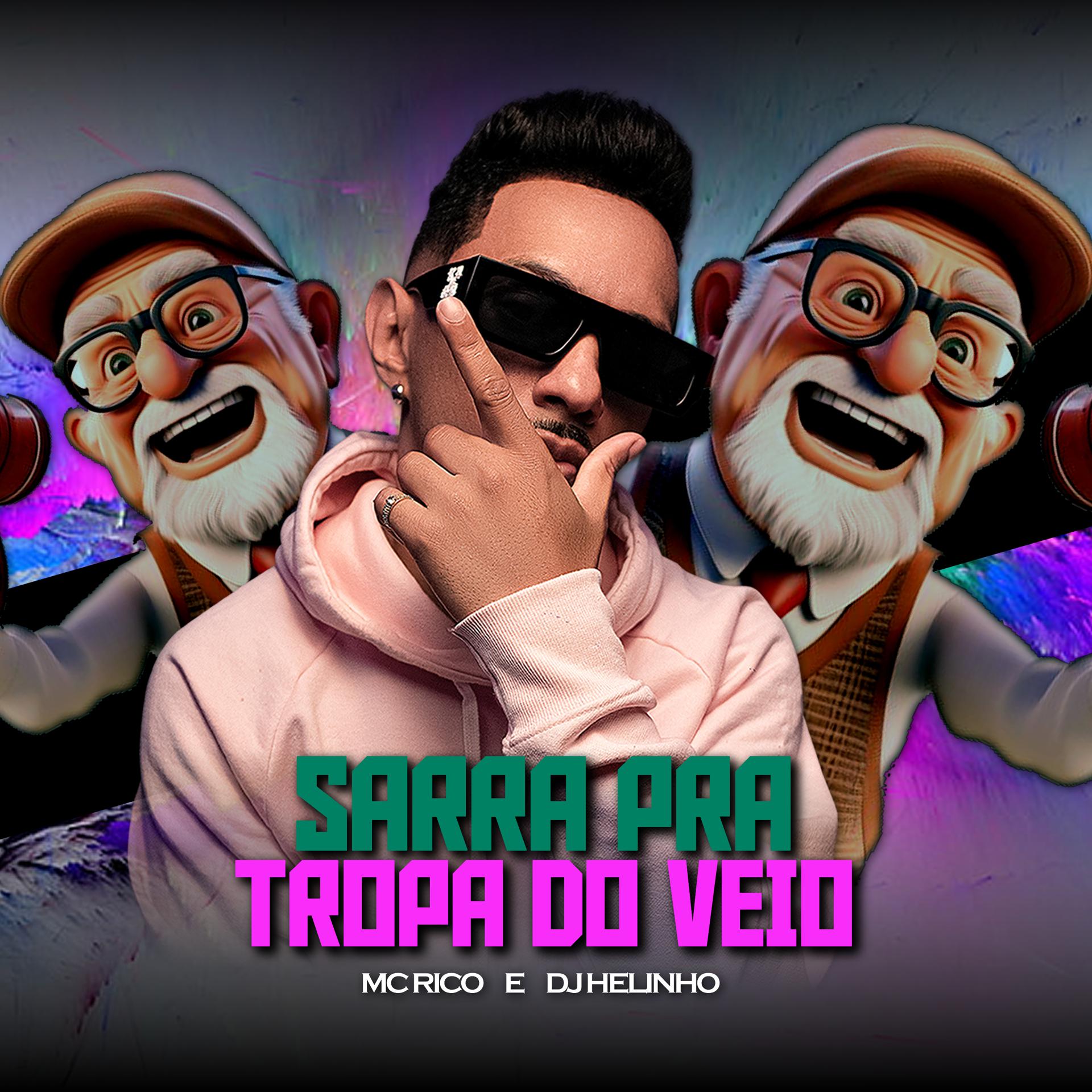 Постер альбома Sarra Pra Tropa Do Veio