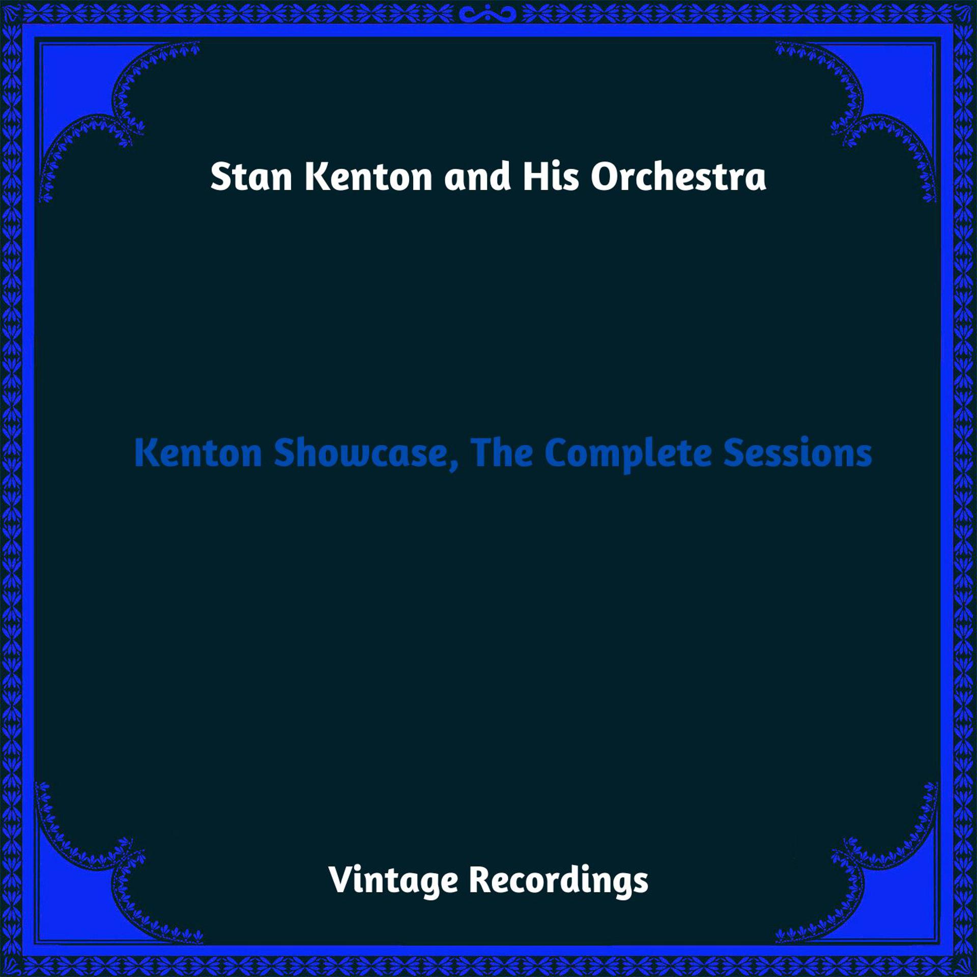 Постер альбома Kenton Showcase, The Complete Sessions