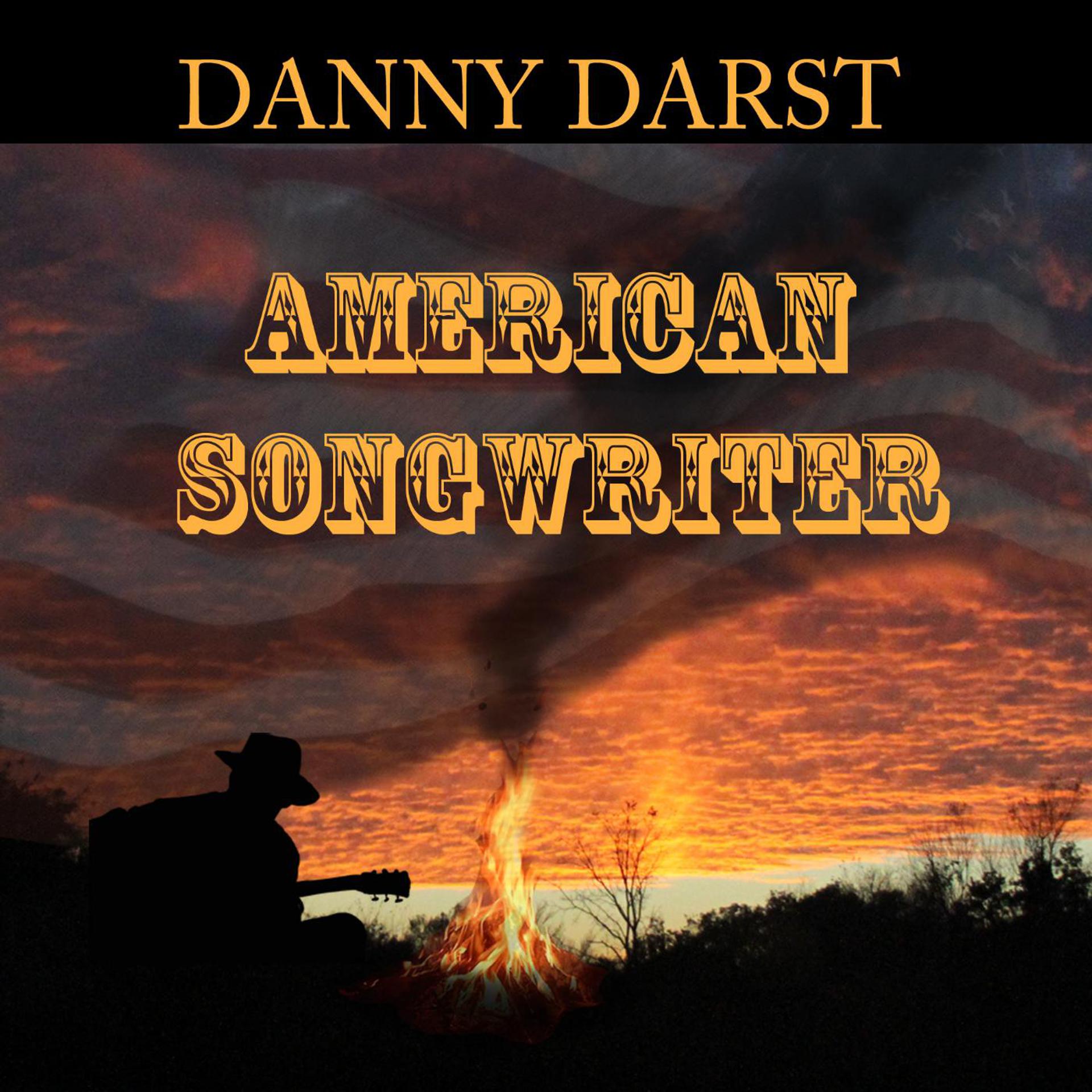 Постер альбома Danny Darst - American Songwriter