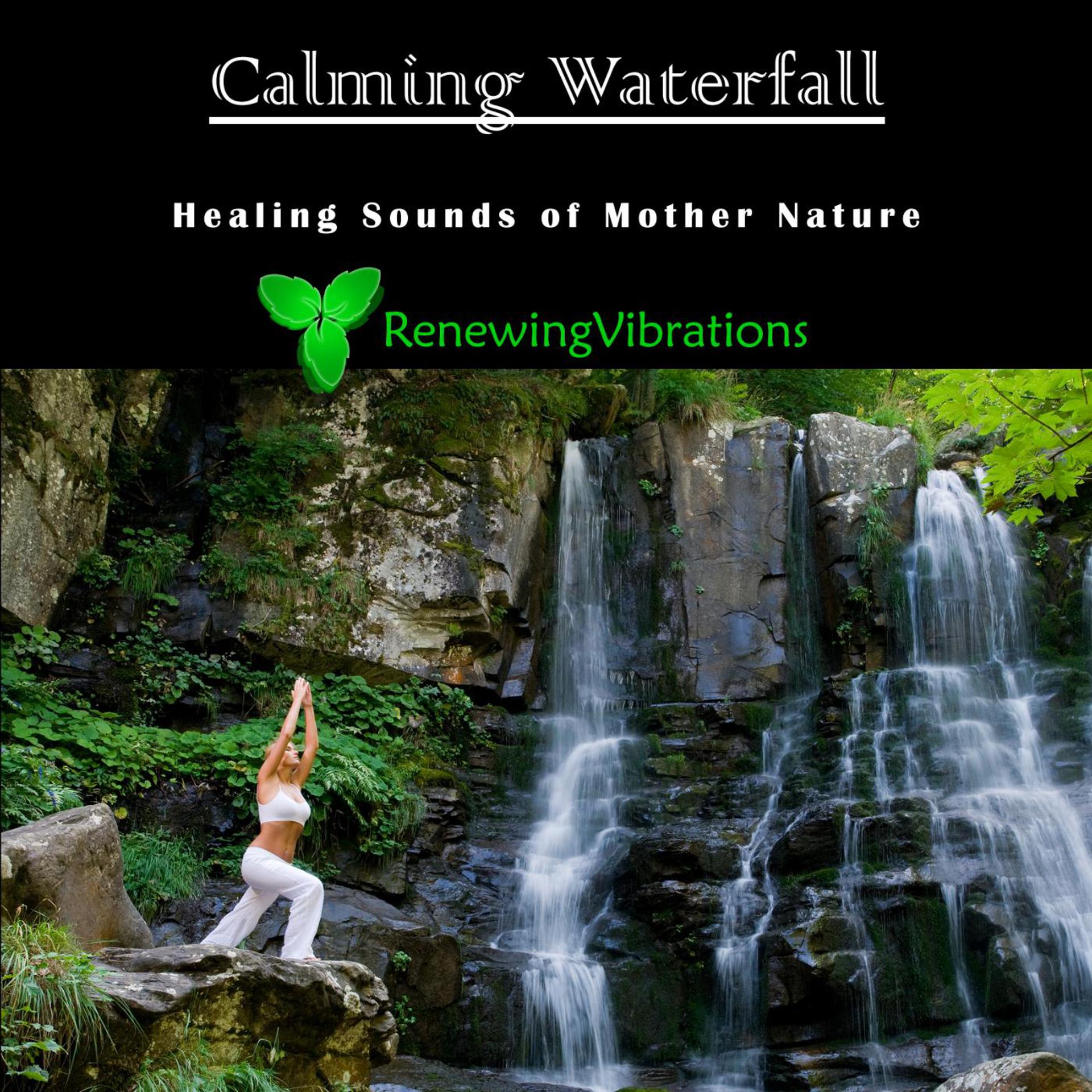 Постер альбома Calming Waterfall. Healing Sounds of Mother Nature. Great for Relaxation, Meditation, Sound Therapy and Sleep.