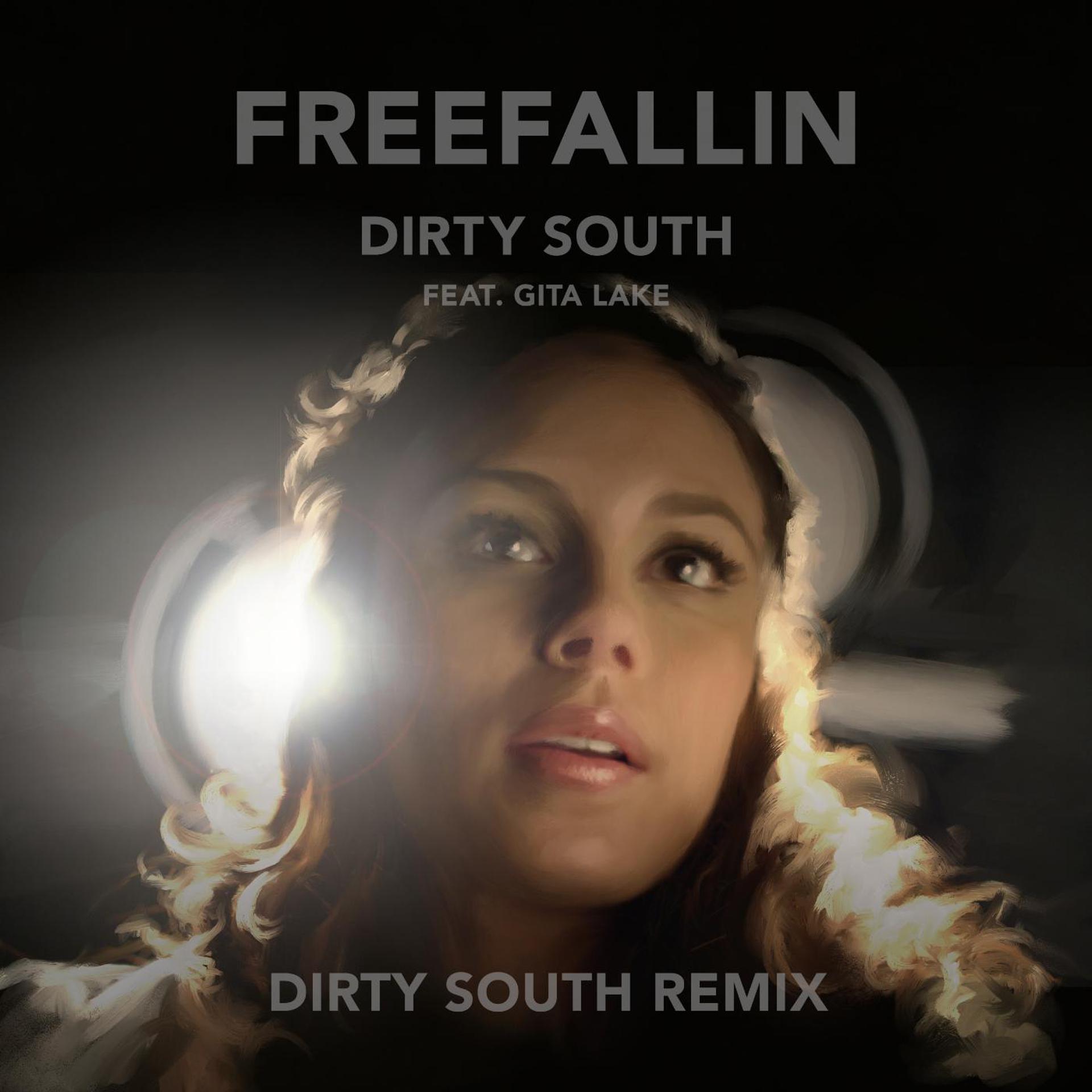 Постер альбома Freefallin (Dirty South Remix) [feat. Gita Lake]