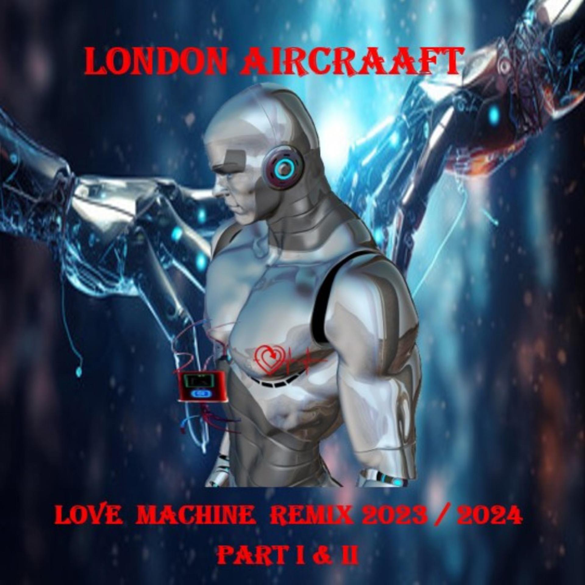 Постер альбома Love Machine Part I & II (Remix 2023/2024)