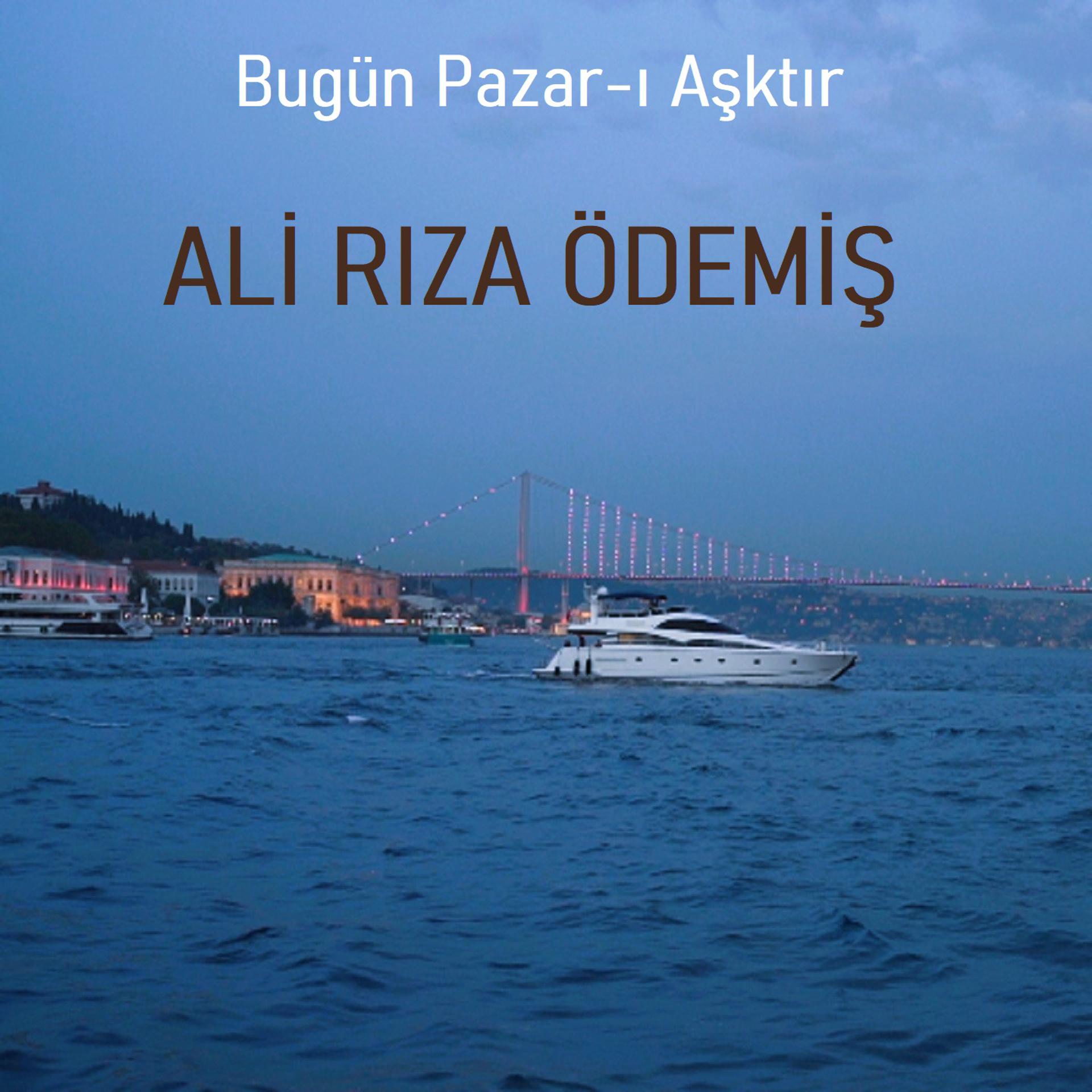 Постер альбома Bugün Pazar-ı Aşktır