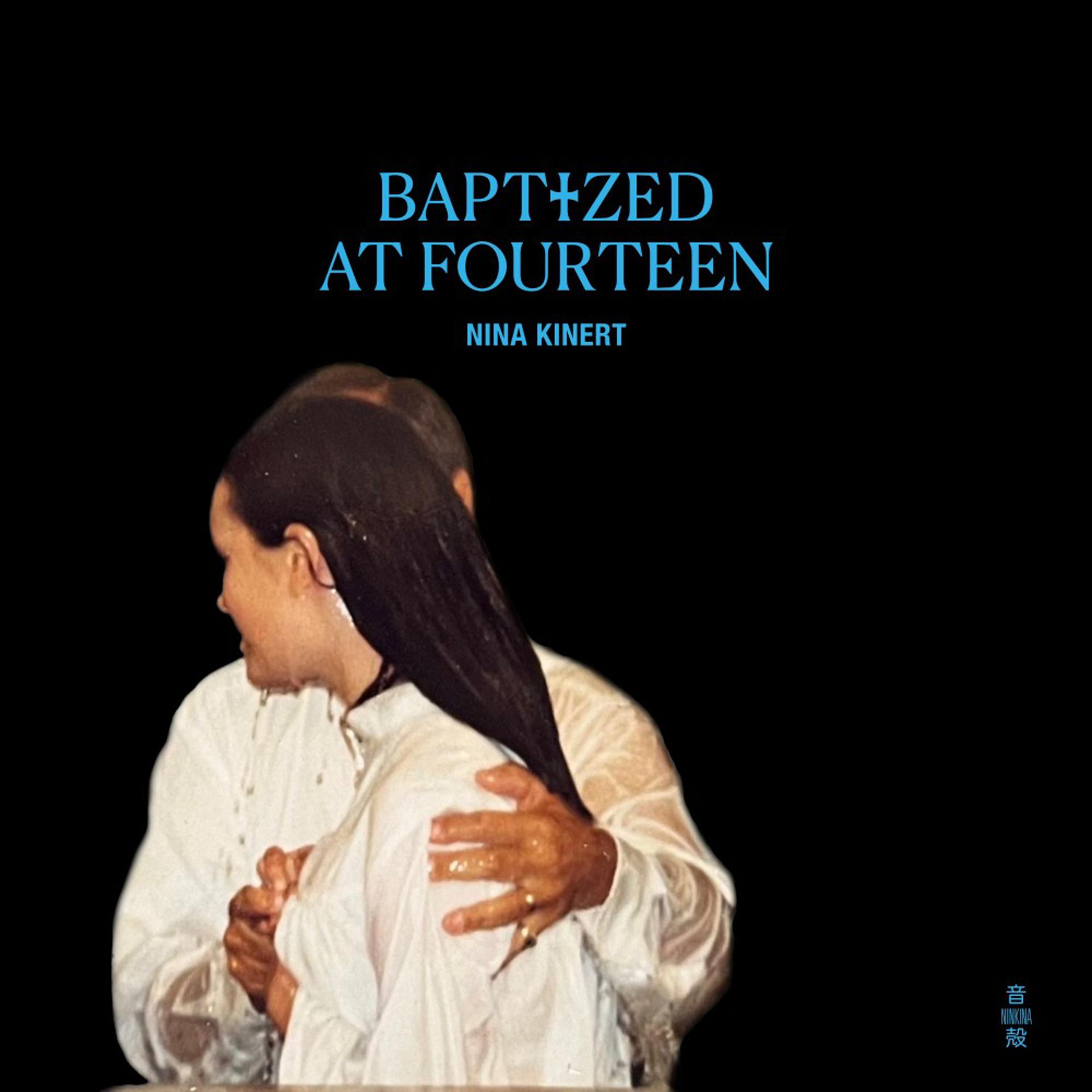 Постер альбома Baptized at Fourteen