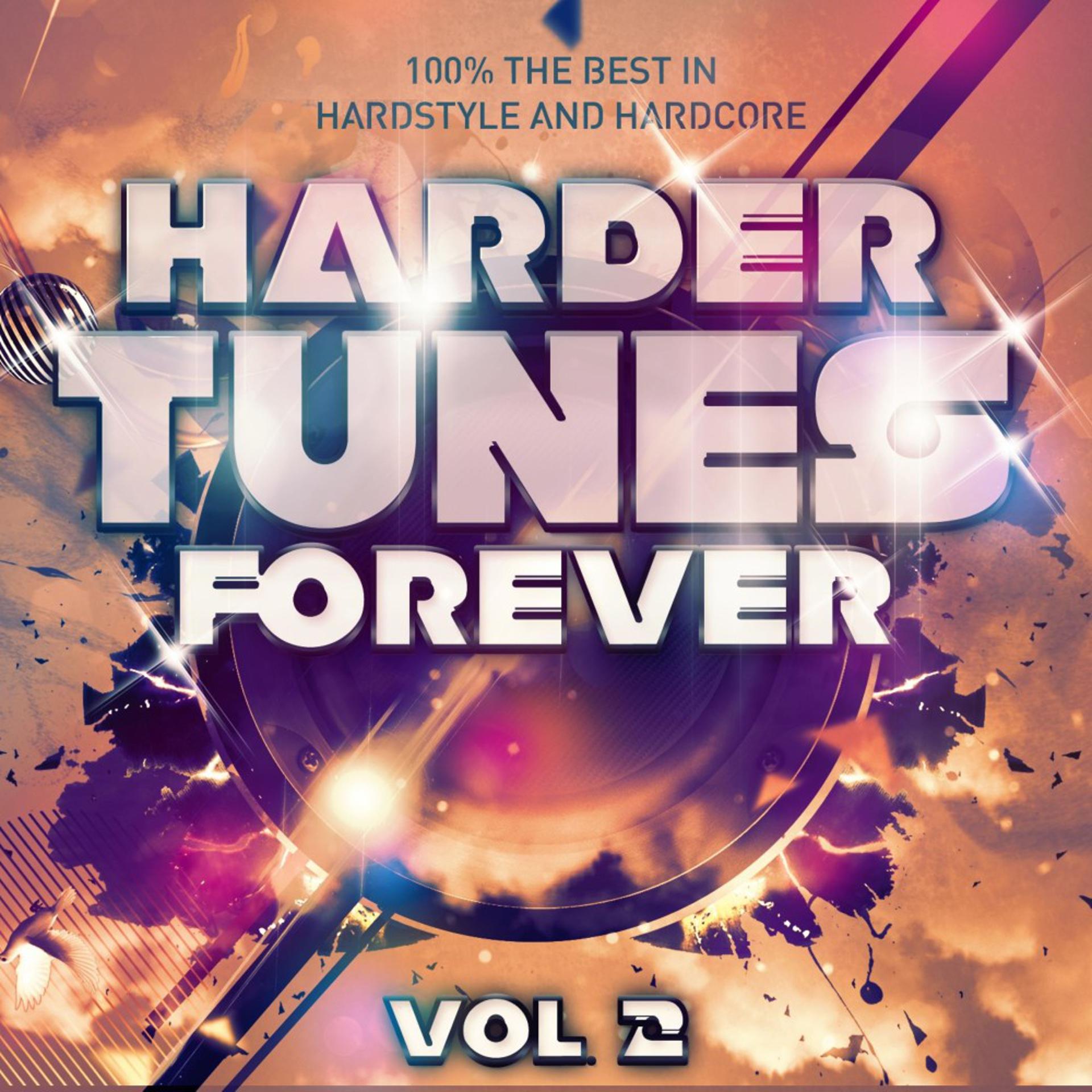 Постер альбома Harder Tunes Forever, Vol. 2 - 100% the Best in Hardstyle and Hardcore