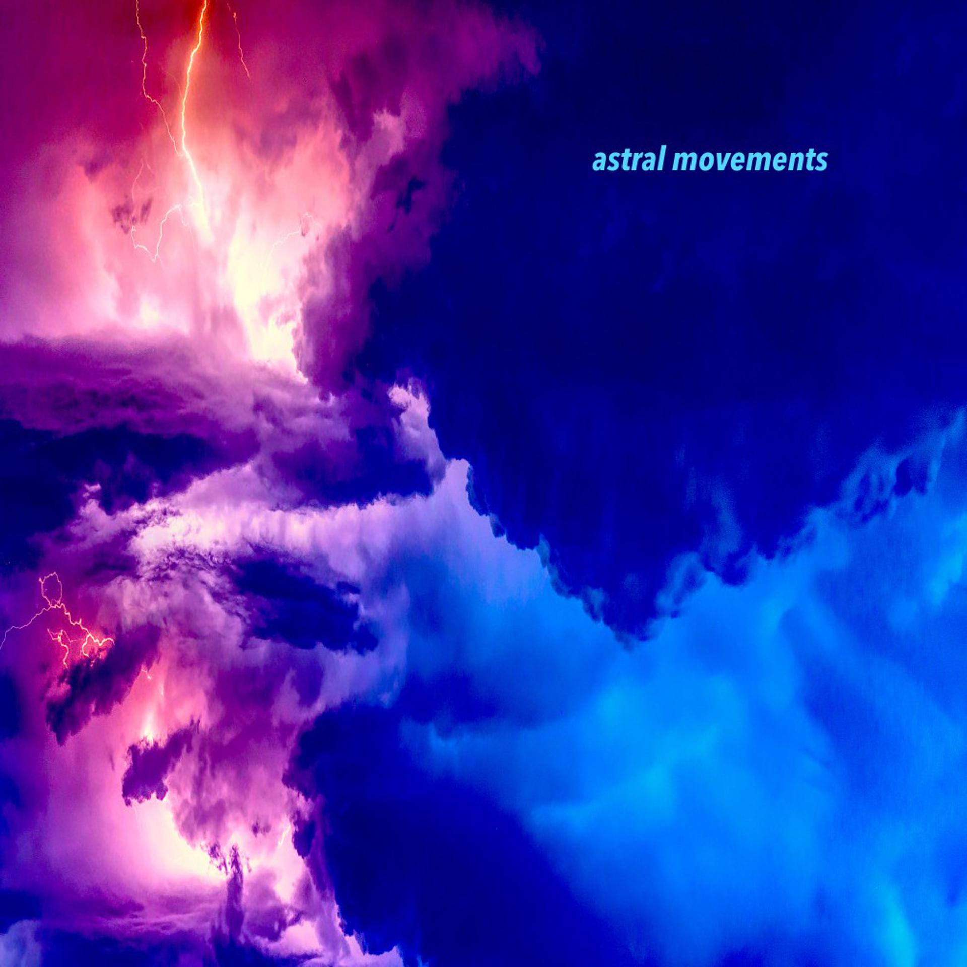 Постер альбома Astral Movements (Delicate Transition)