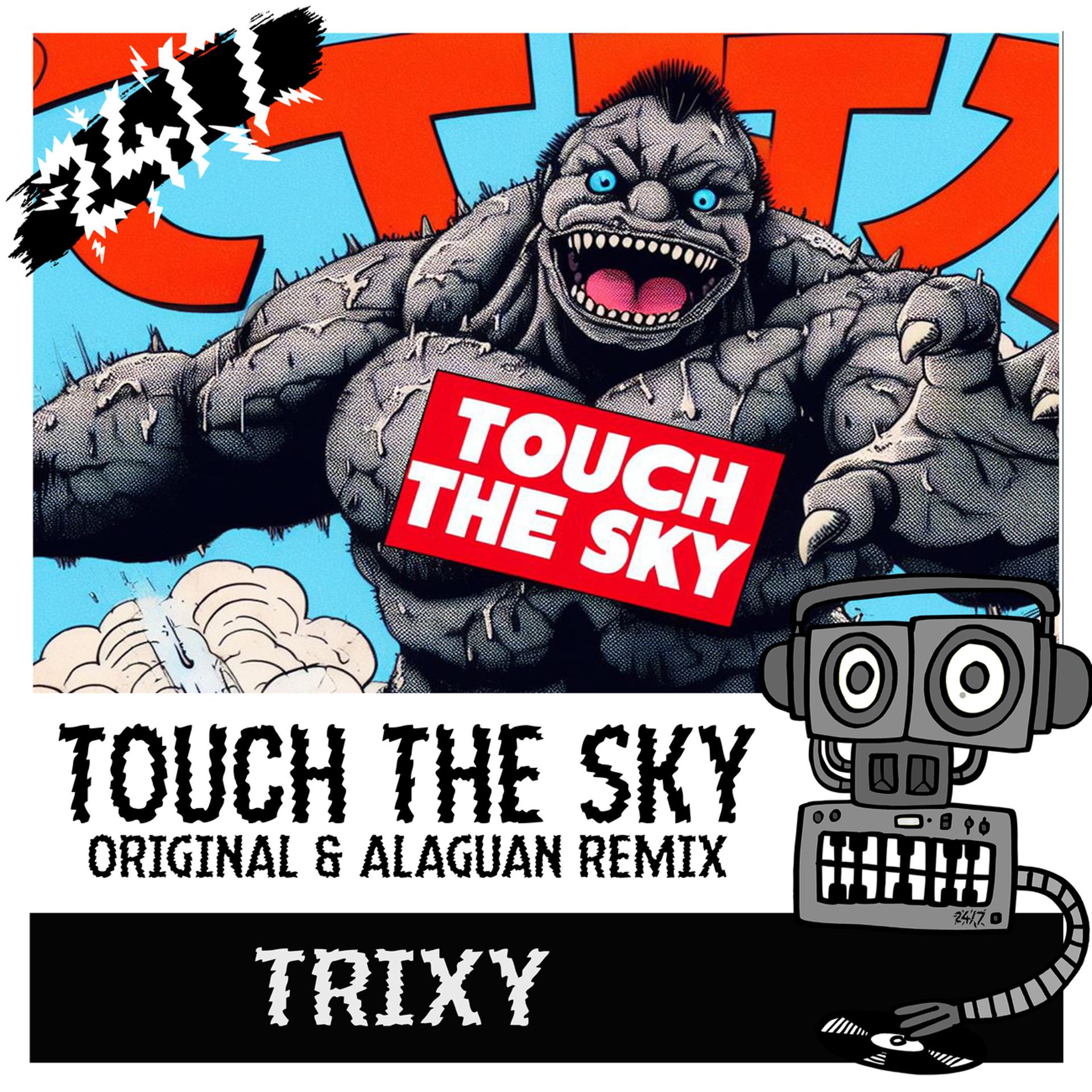 Постер альбома Touch The Sky (including Alaguan Remix)