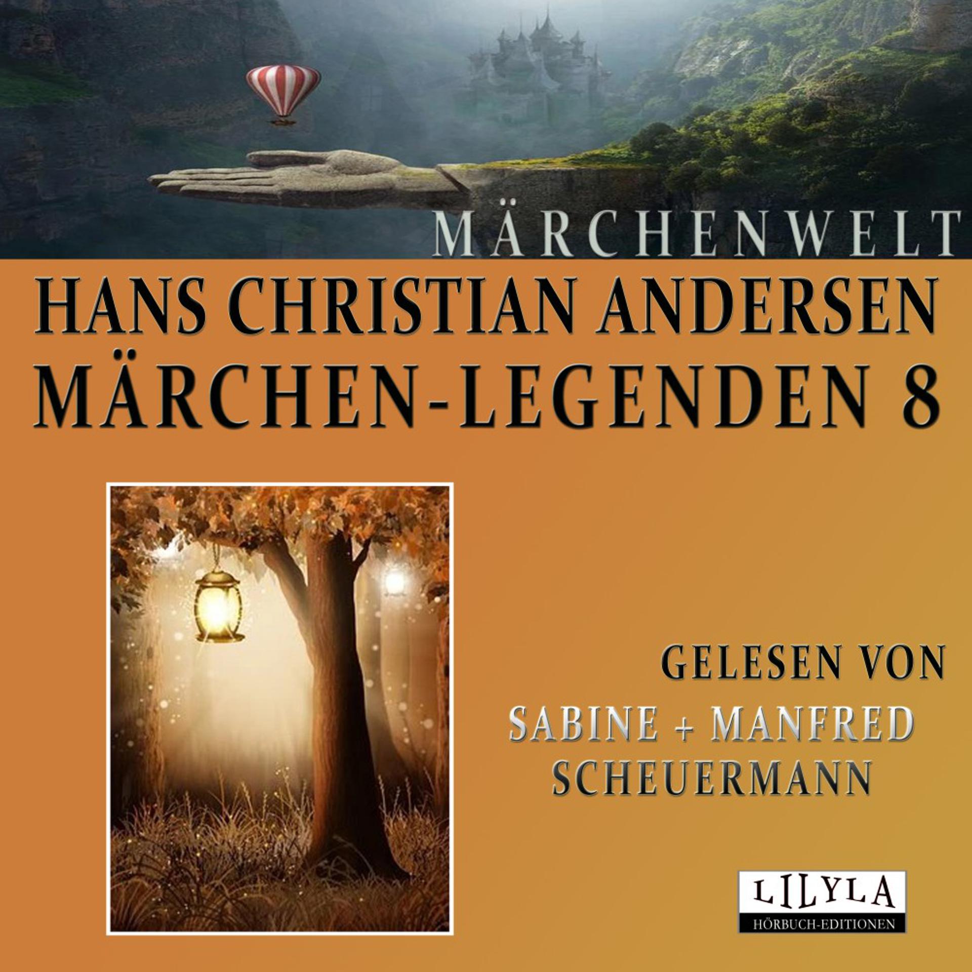 Постер альбома Märchen-Legenden 8 (Der Schatten, Der Freundschaftsbund, Das alte Haus, Das Judenmädchen, Der Flachs, Der Wassertropfen, Zwei Jungfern, Die glückliche Familie.)