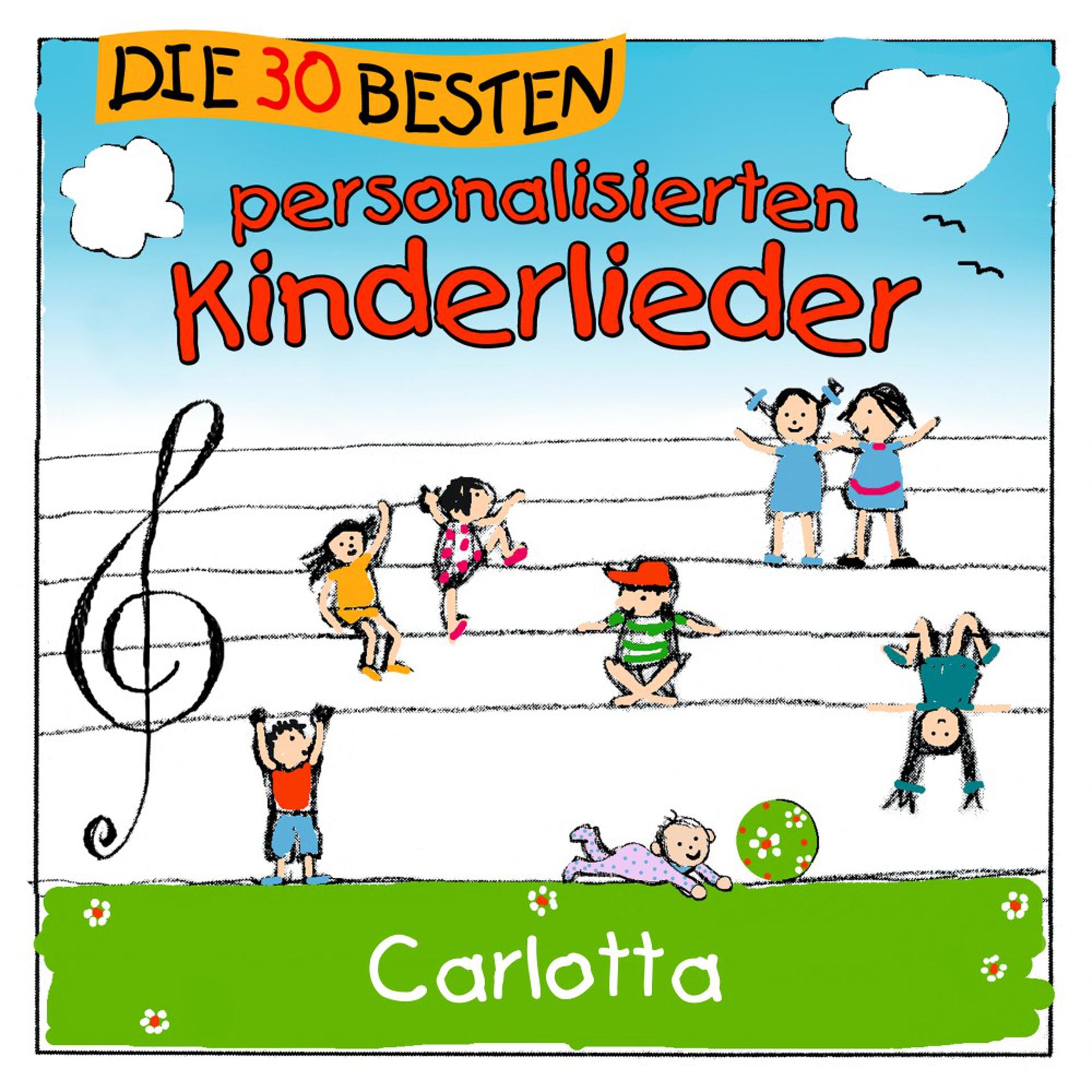 Постер альбома Die 30 besten personalisierten Kinderlieder für Carlotta