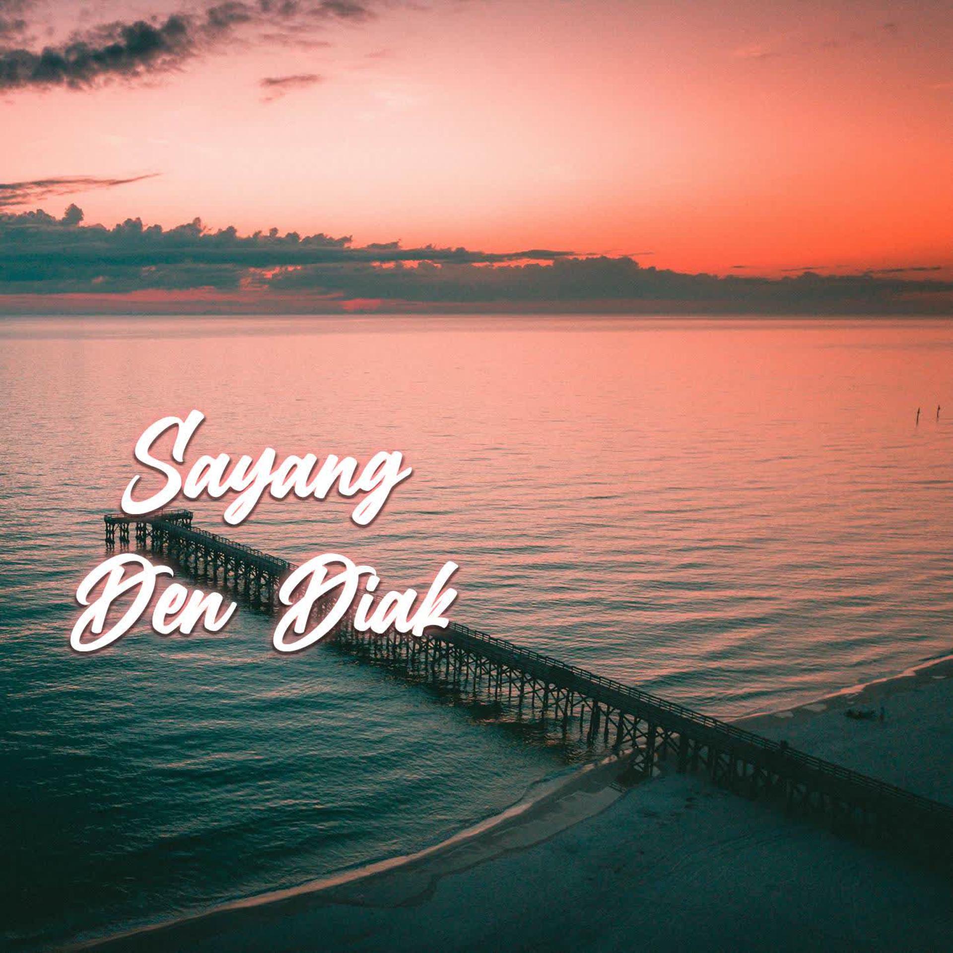 Постер альбома Sayang Den Diak