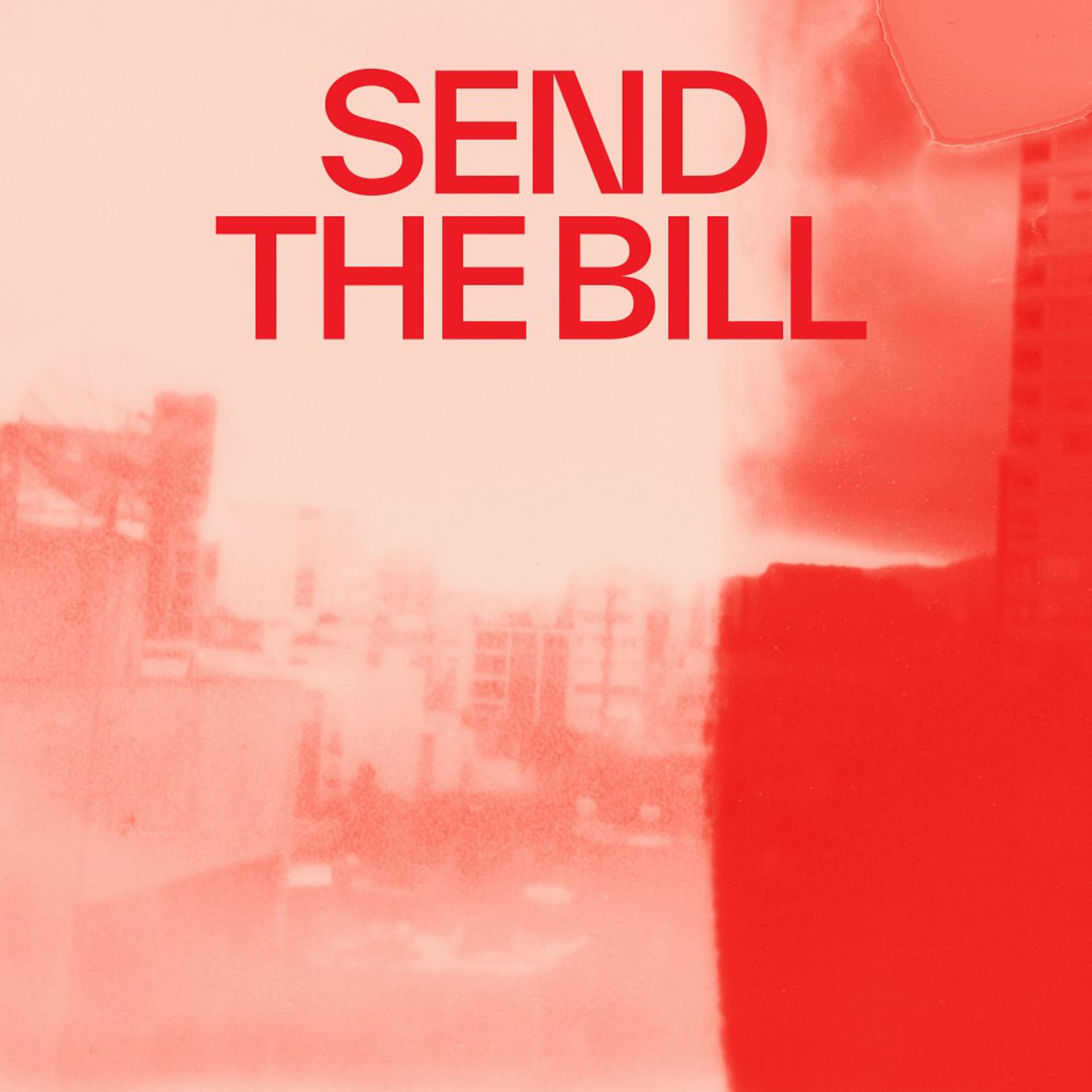 Постер альбома Send The Bill