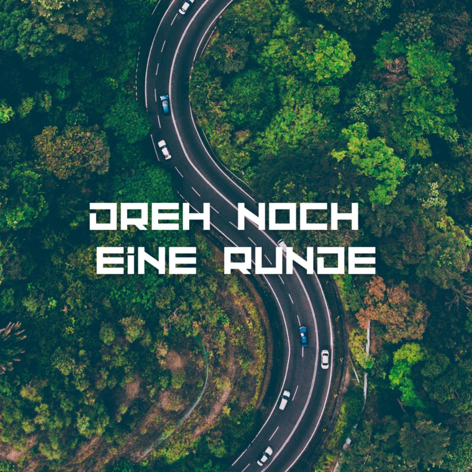 Постер альбома Dreh noch eine Runde (Pastiche/Remix/Mashup)