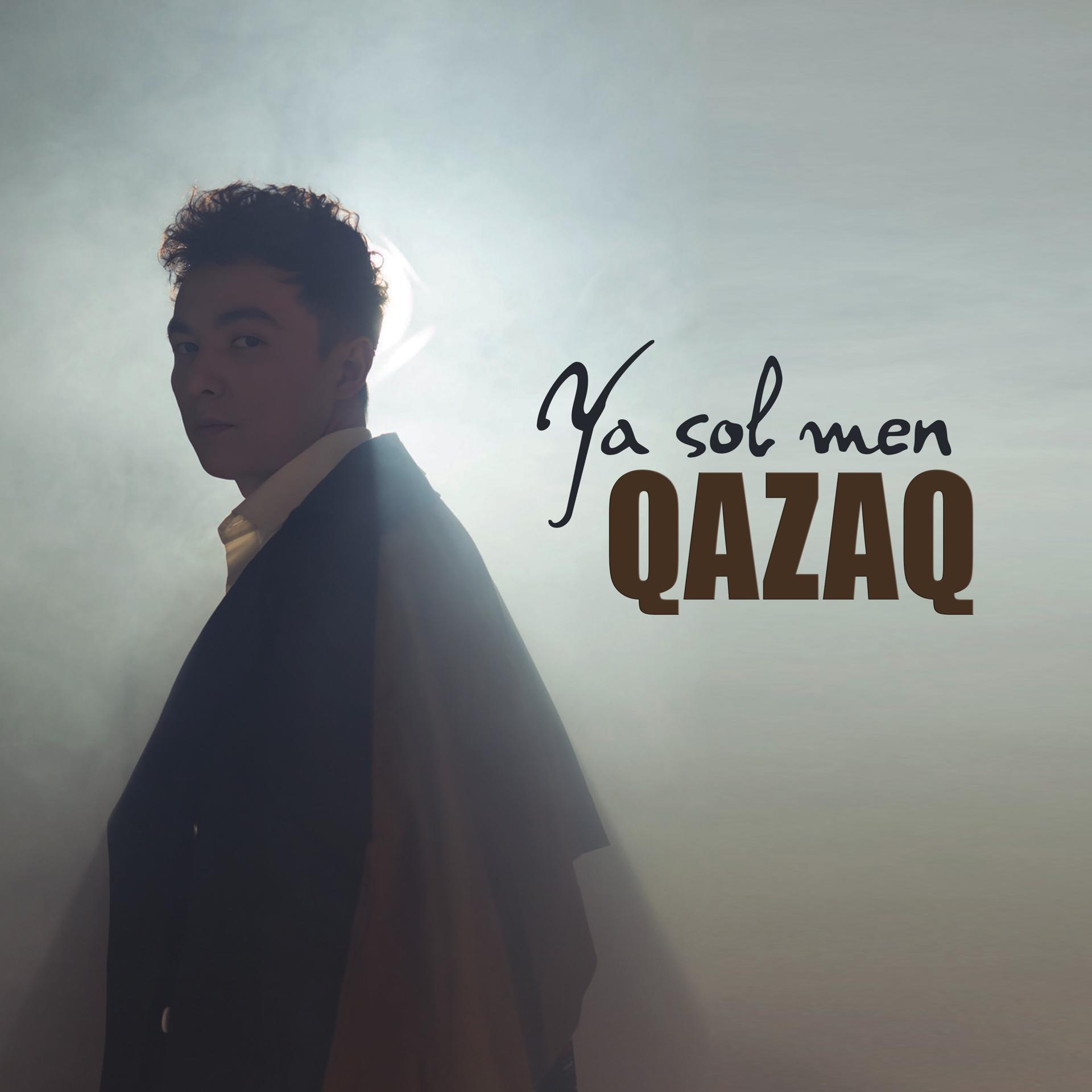 Постер альбома Ya Sol Men Qazaq