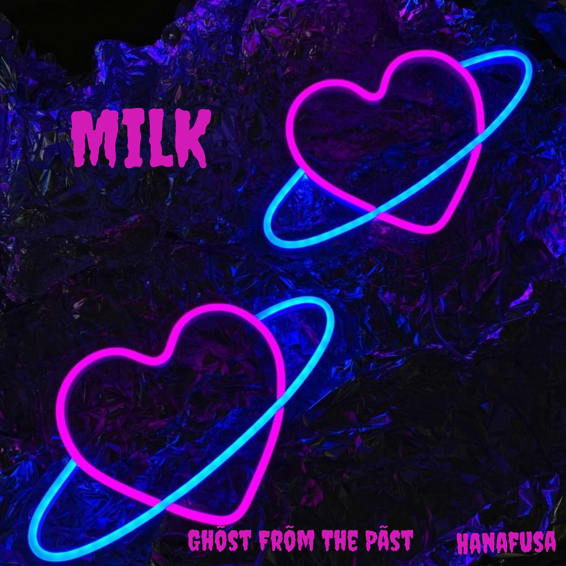 Постер альбома Milk (feat. Hanafusa)
