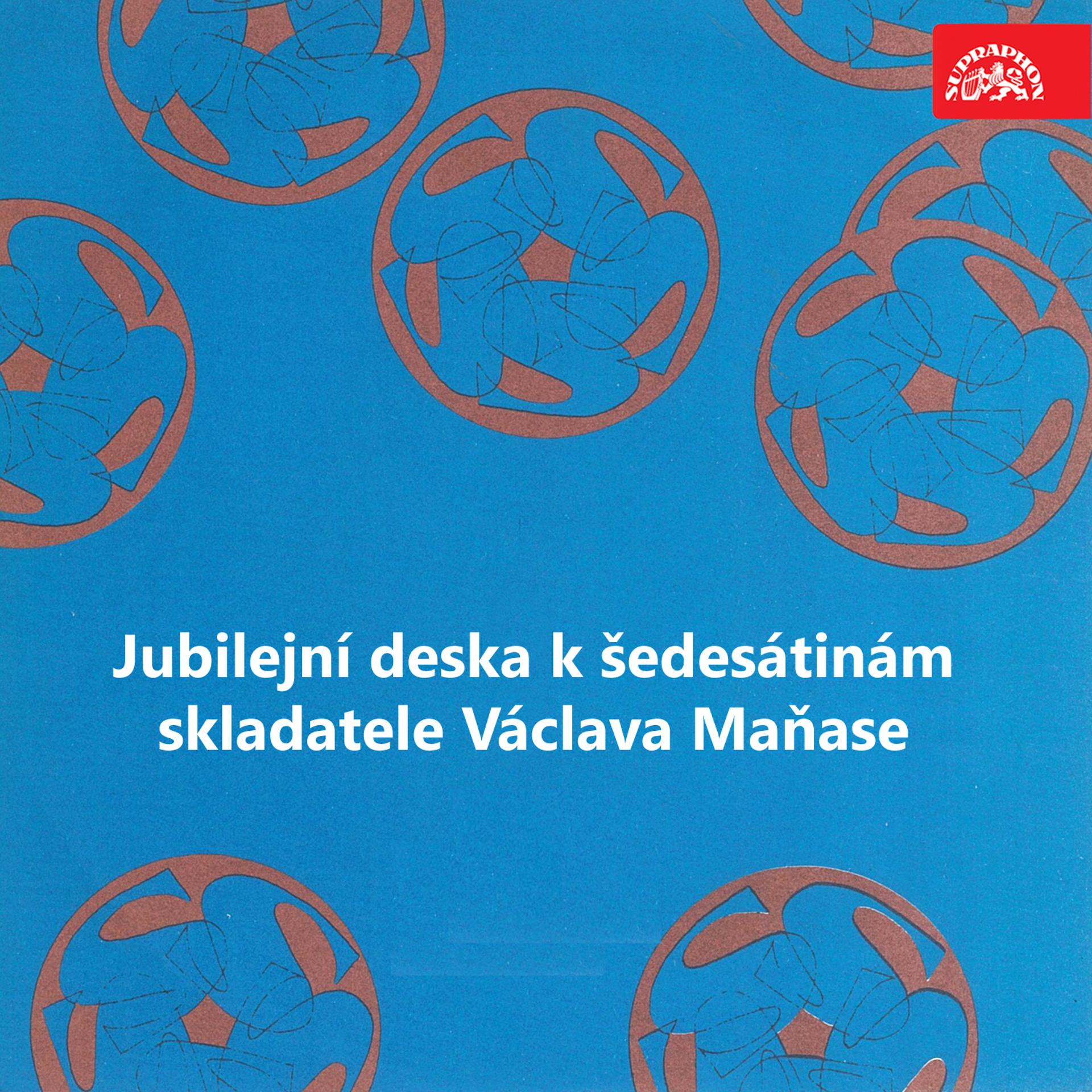 Постер альбома Jubilejní deska k šedesátinám skladatele Václava Maňase