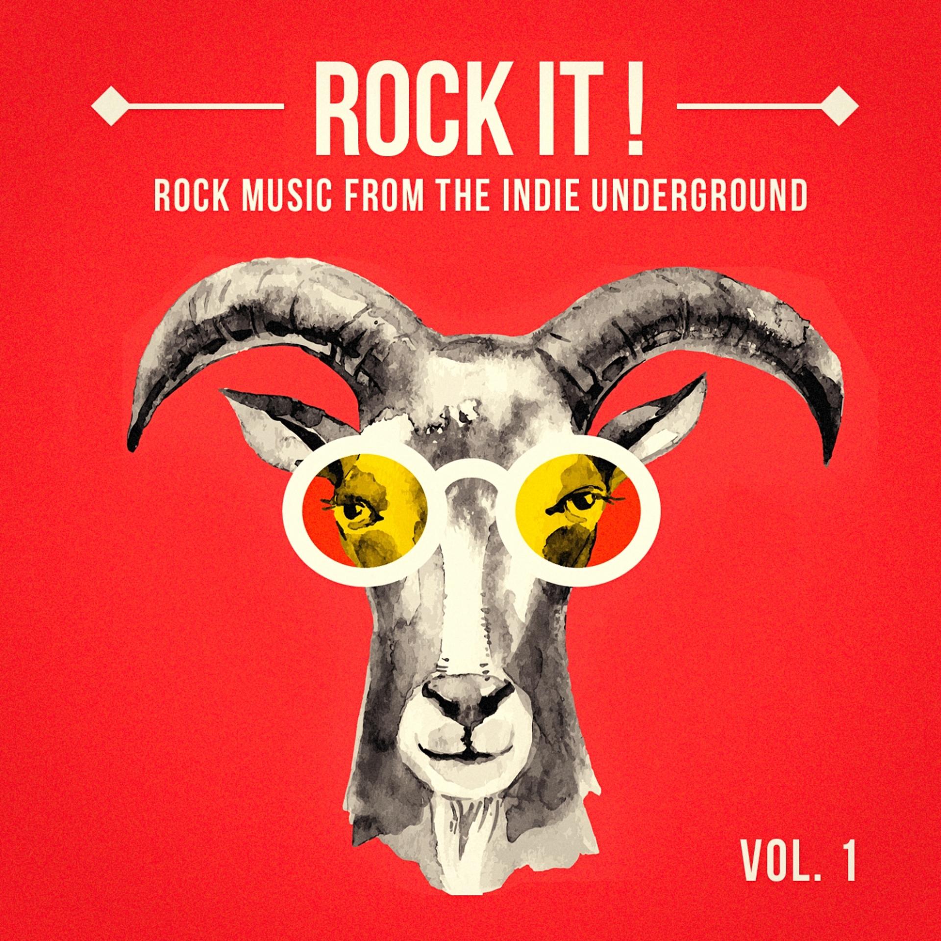Постер альбома Rock It, Vol. 1 (Rock Music from the Indie Underground)