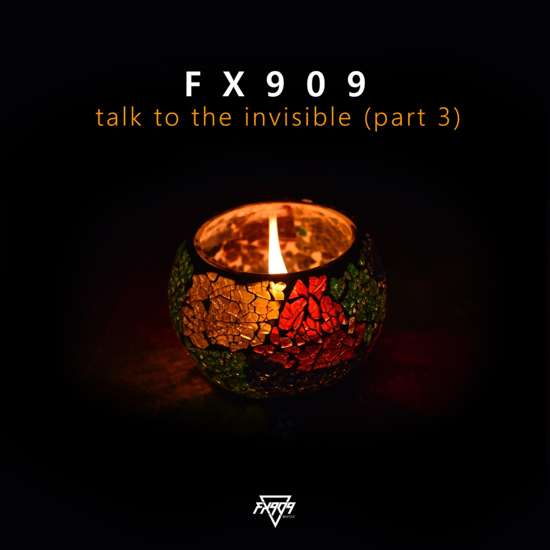 Постер альбома Talk To The Invisible (part 3)