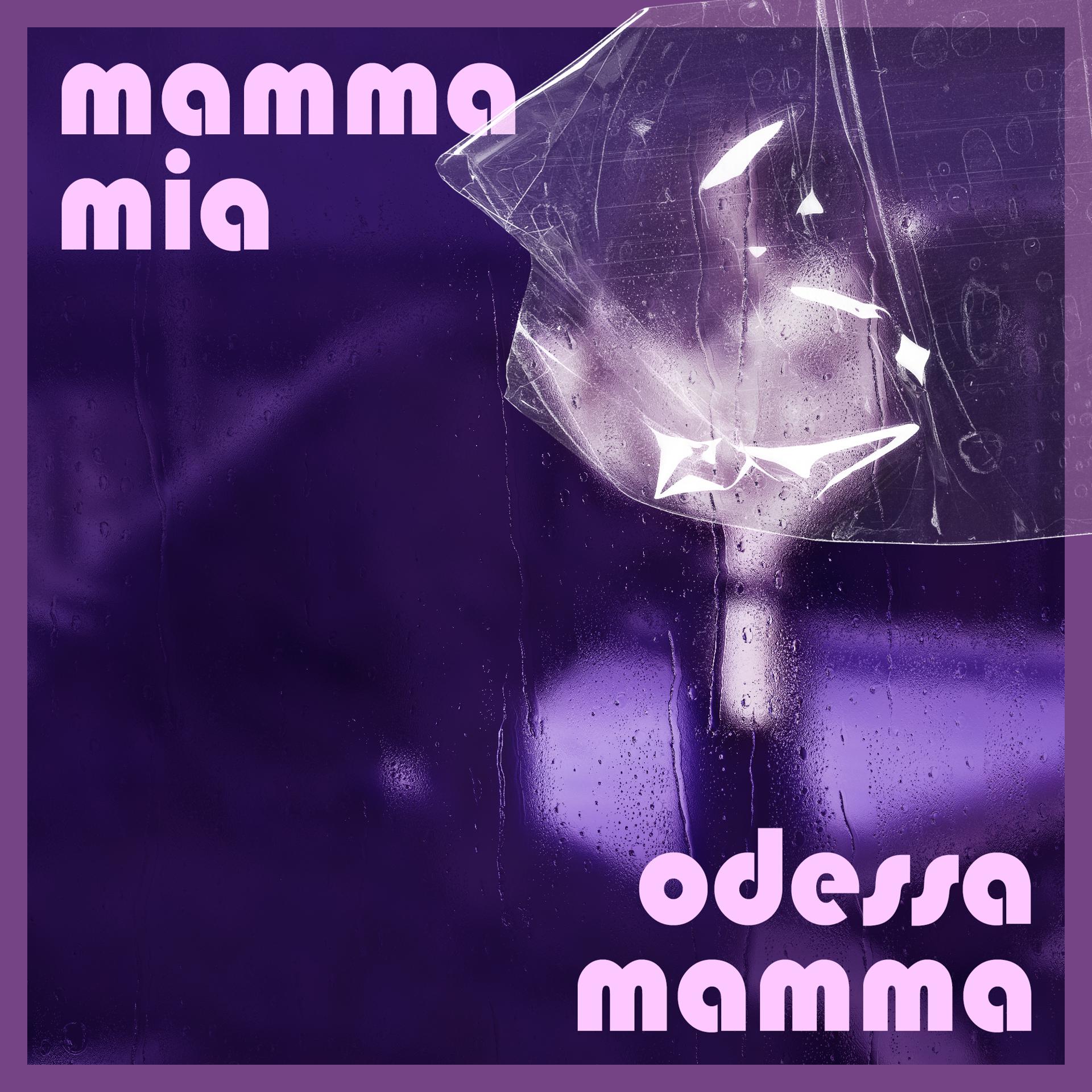 Постер альбома Mamma Mia Odessa Mamma