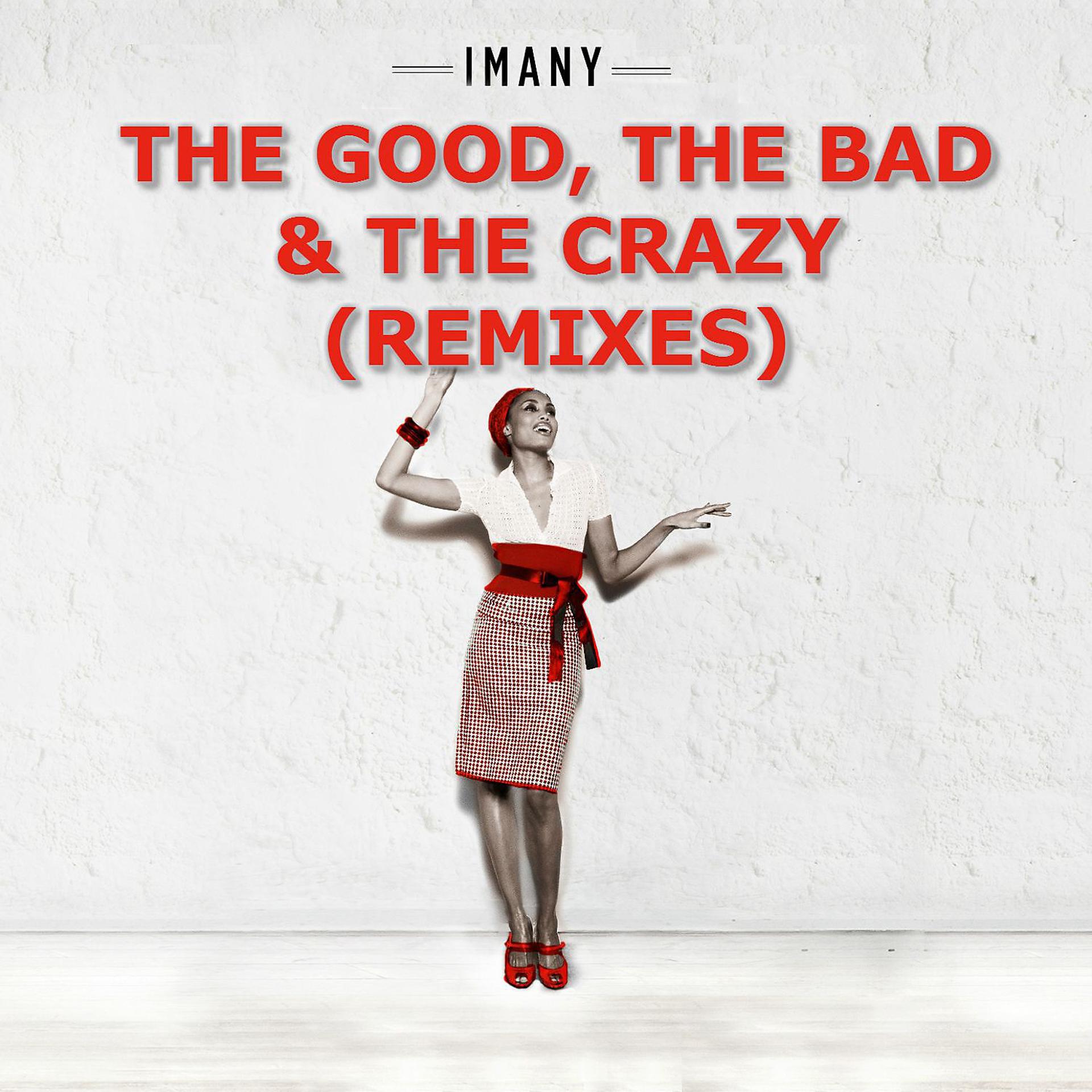 Постер альбома The Good The Bad & The Crazy - Remixes
