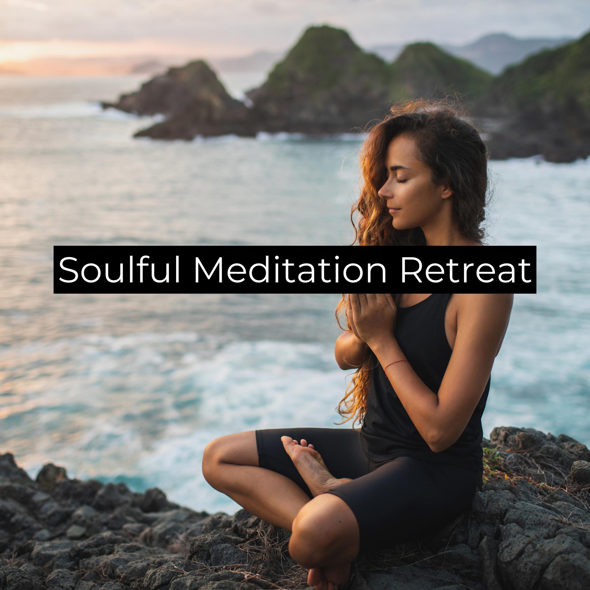 Постер альбома Soulful Meditation Retreat