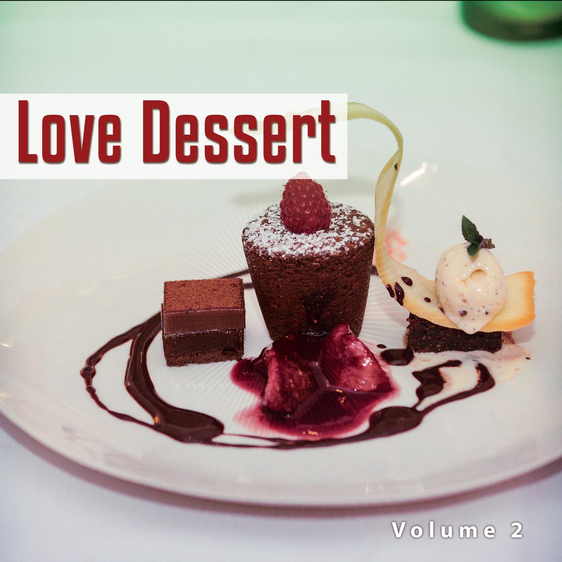 Постер альбома Love Dessert, Vol. 2