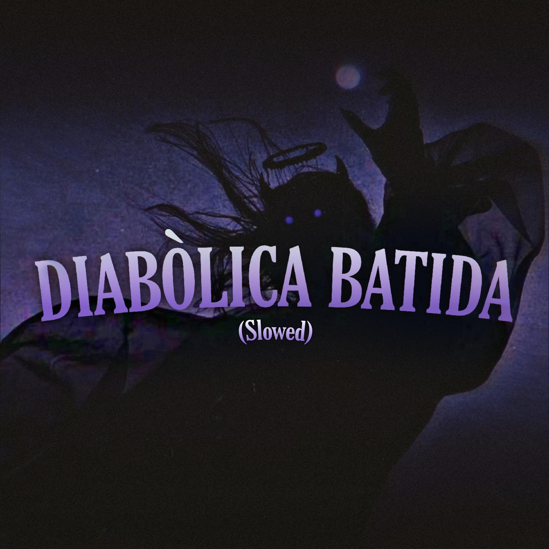Постер альбома Diabòlica Batida (Slowed)