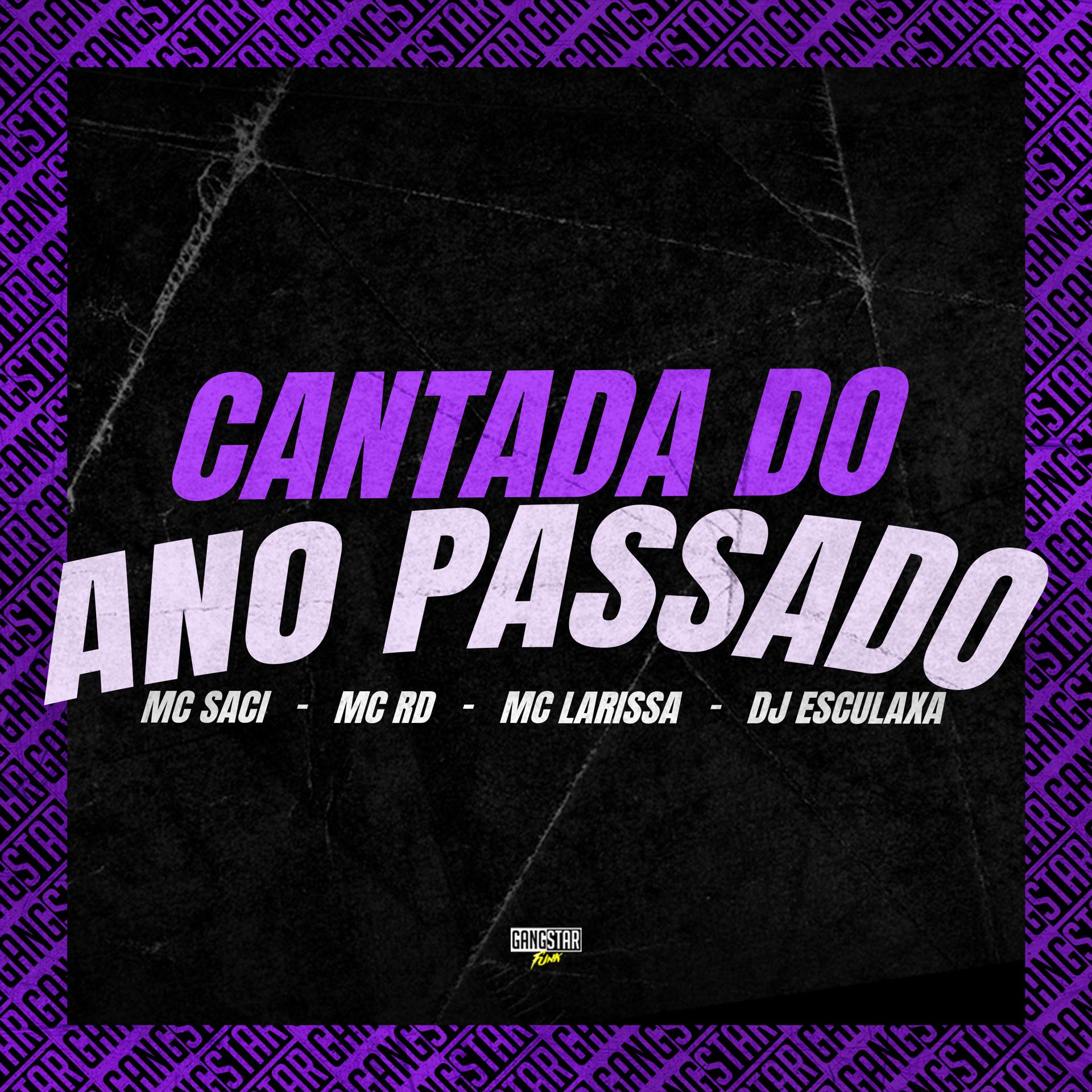 Постер альбома Cantada do Ano Passado