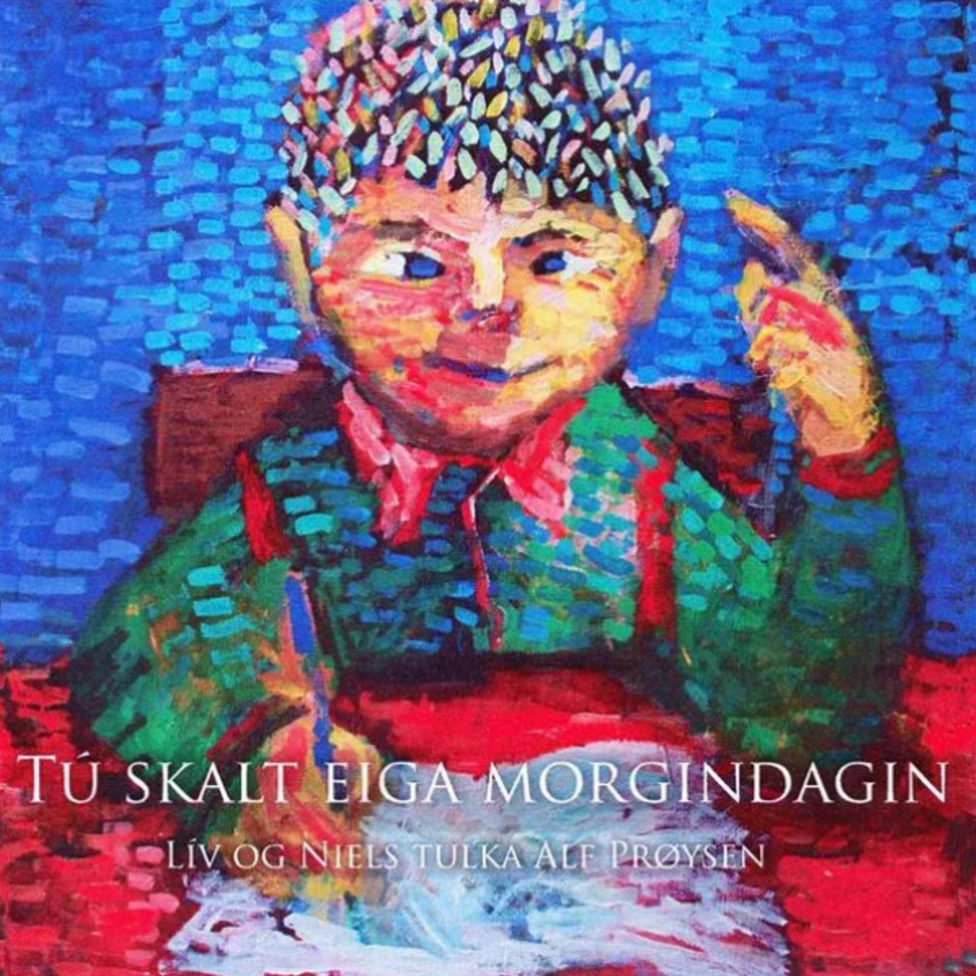 Постер альбома Tú skalt eiga morgindagin