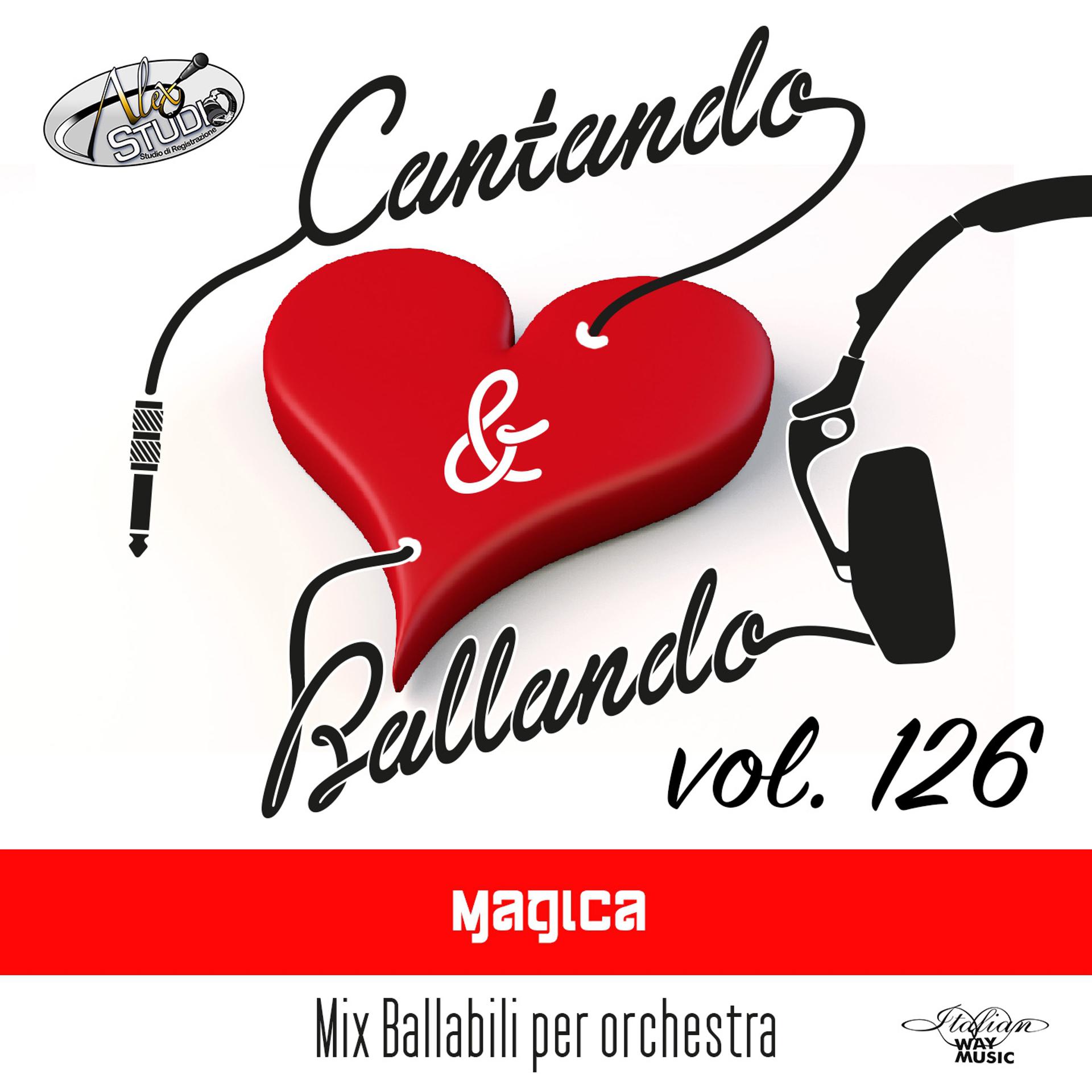 Постер альбома Cantando & Ballando Vol. 126