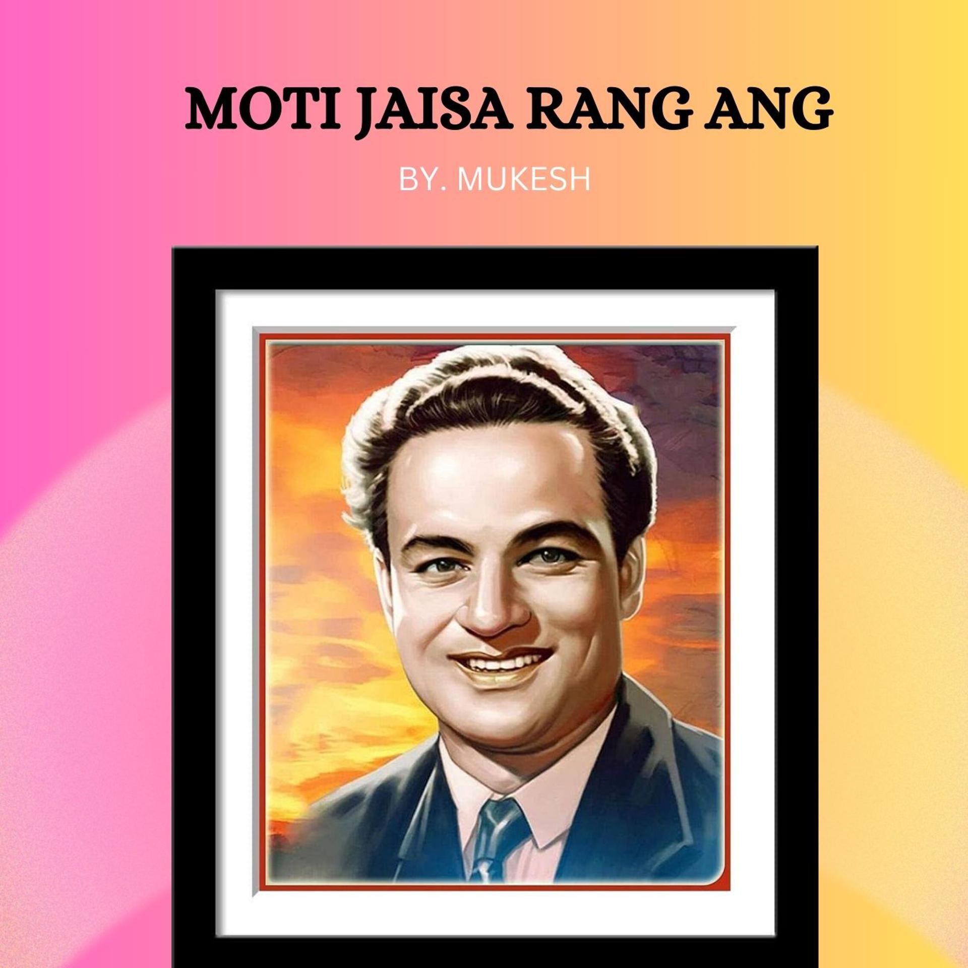 Постер альбома MOTI JAISA RANG ANG
