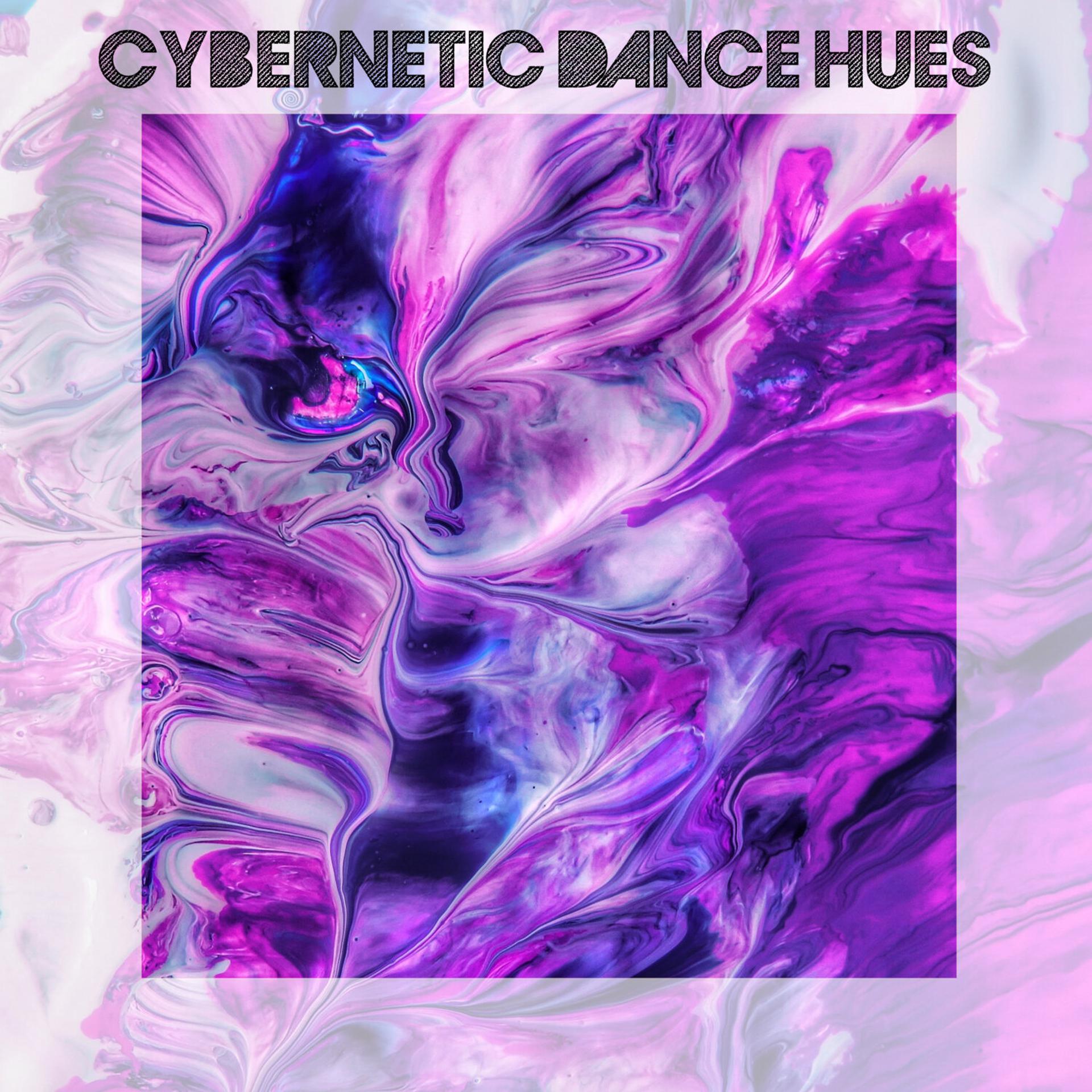 Постер альбома Cybernetic Dance Hues
