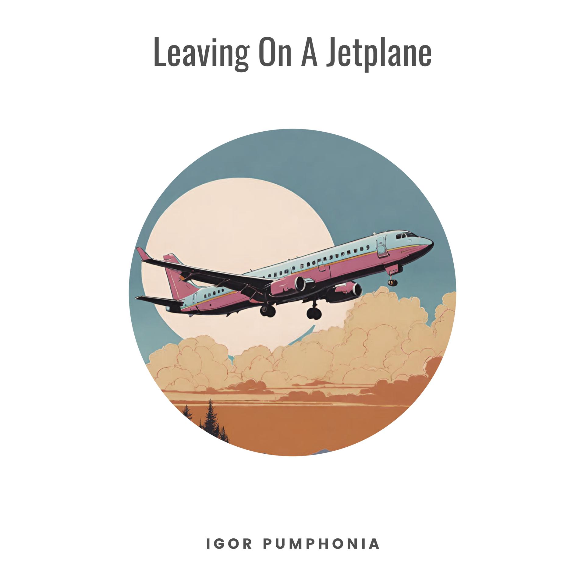 Постер альбома Leaving On A Jetplane
