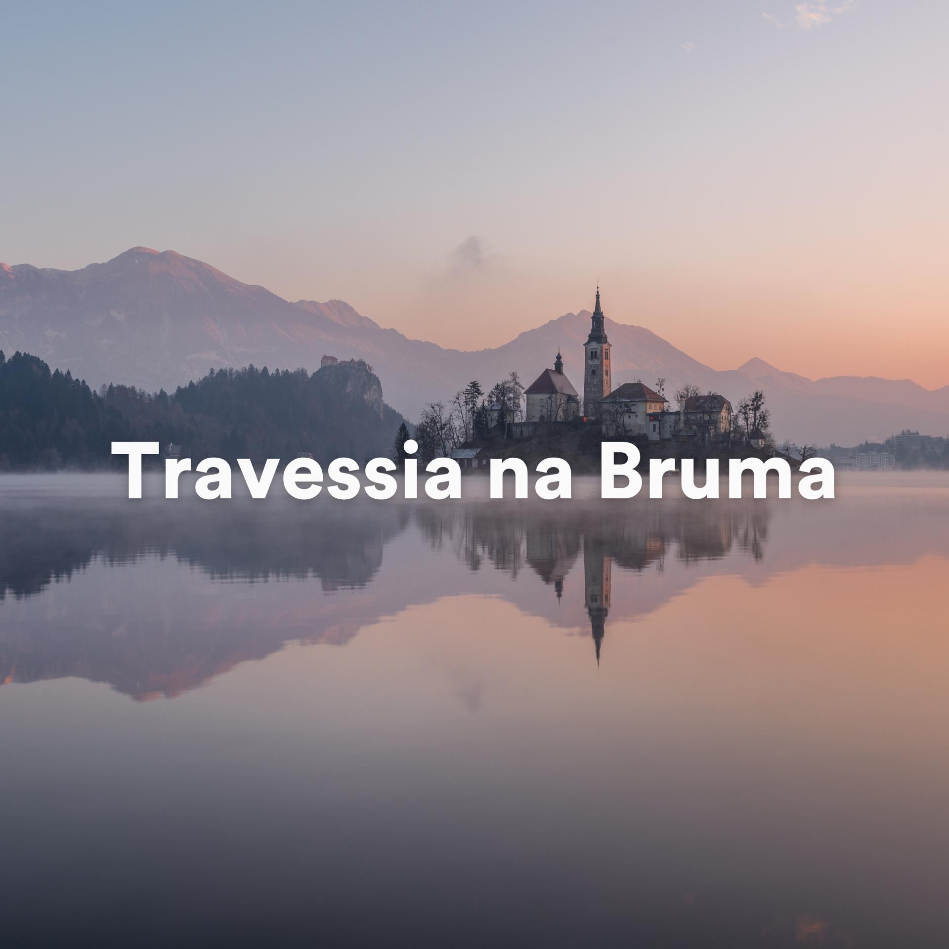 Постер альбома Travessia na Bruma