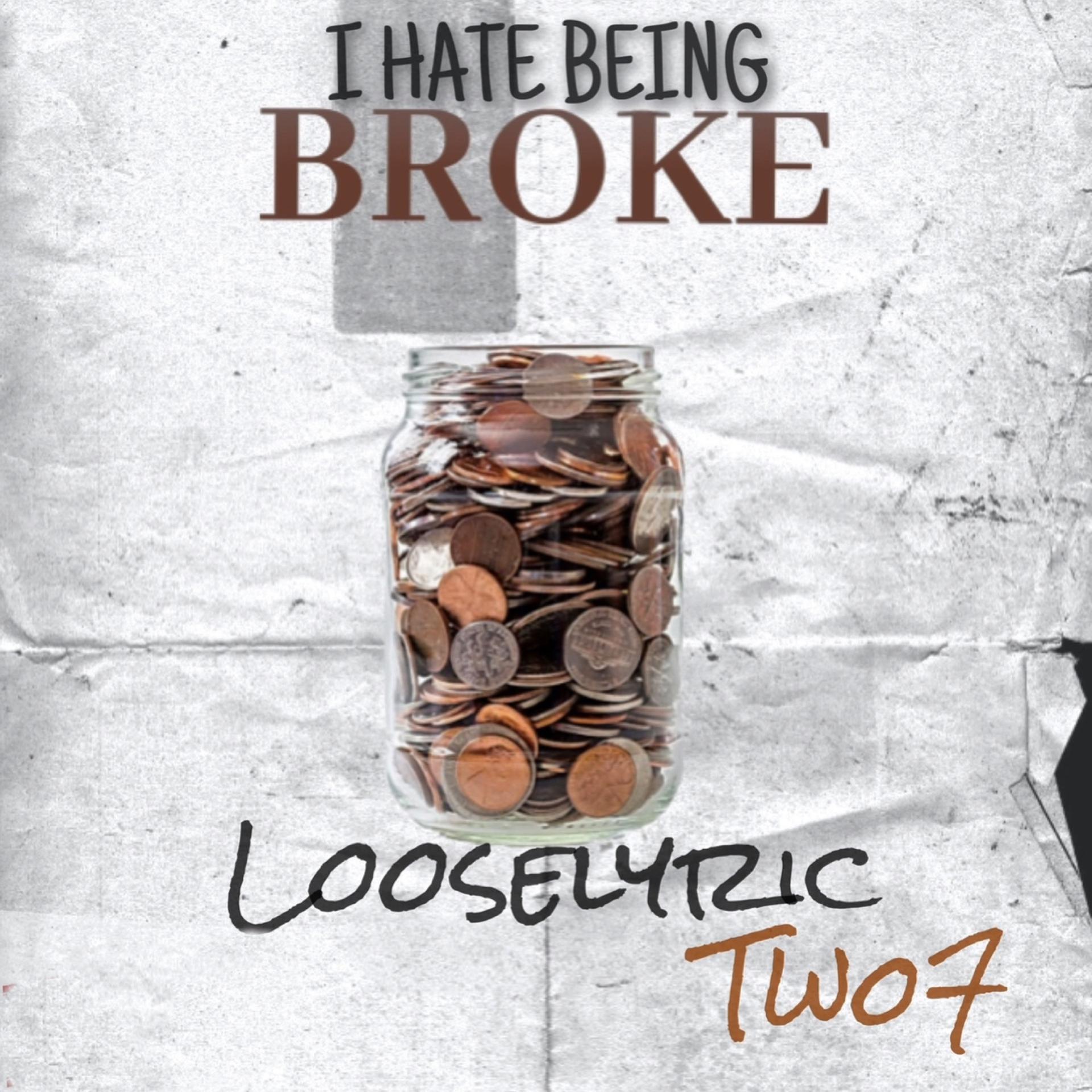 Постер альбома I Hate Being Broke (feat. Two7)