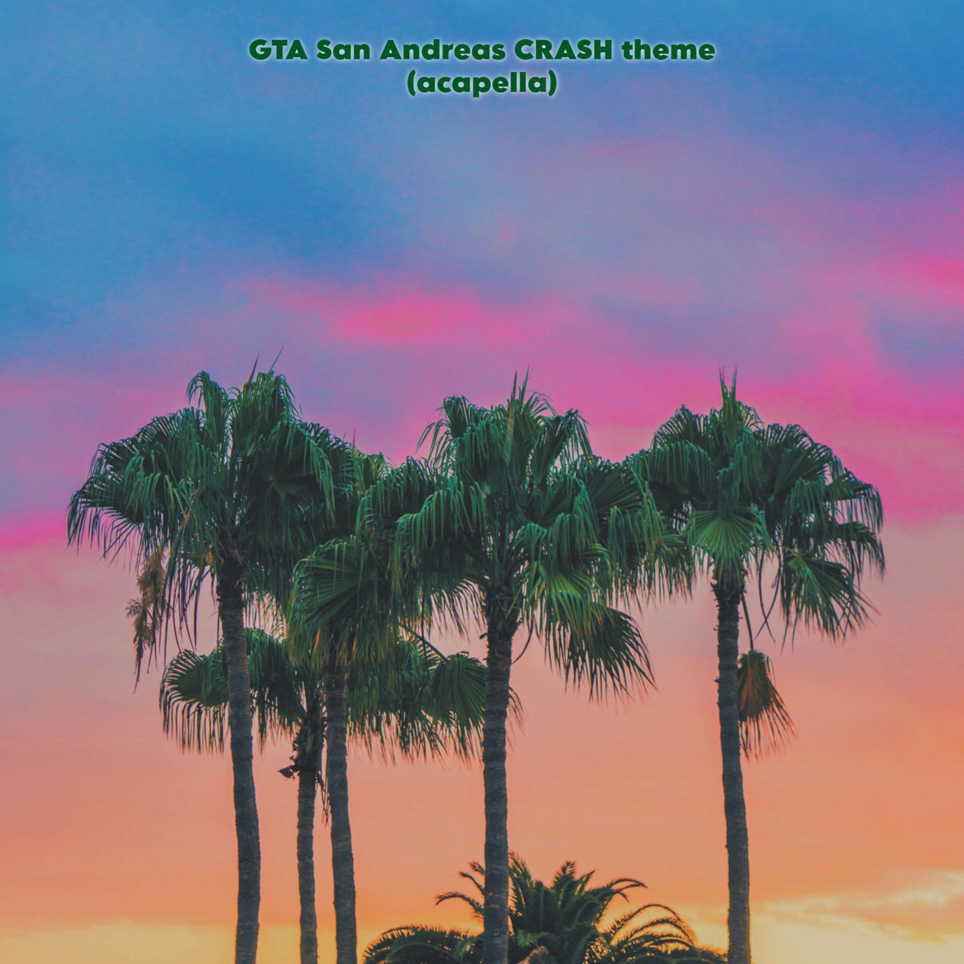 Постер альбома GTA San Andreas CRASH theme (acapella)
