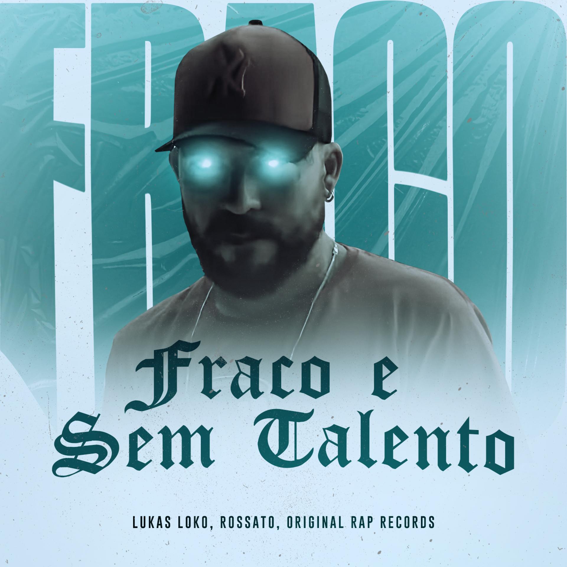 Постер альбома Fraco e Sem Talento