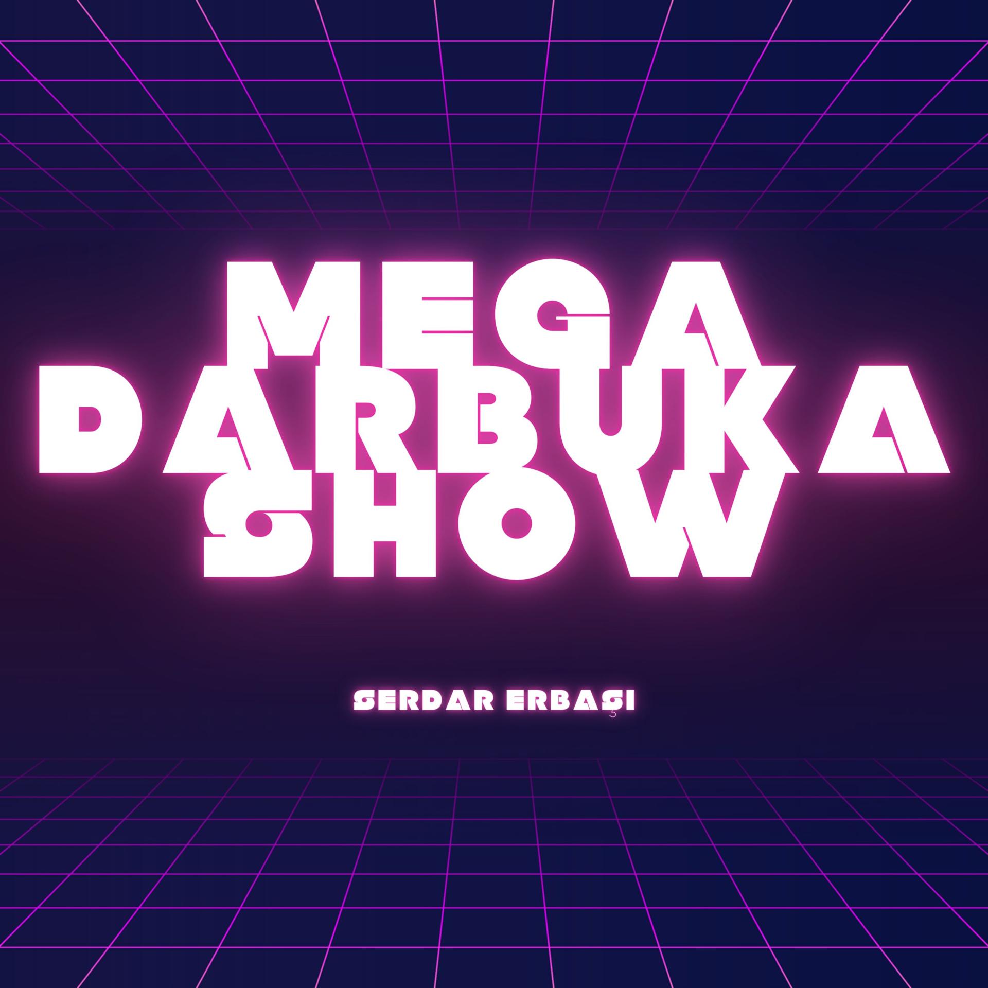 Постер альбома Mega Darbuka Show