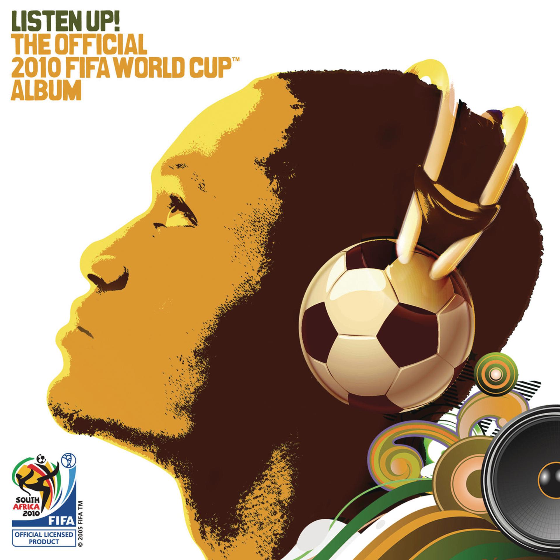 Постер альбома Listen Up! The Official 2010 FIFA World Cup Album