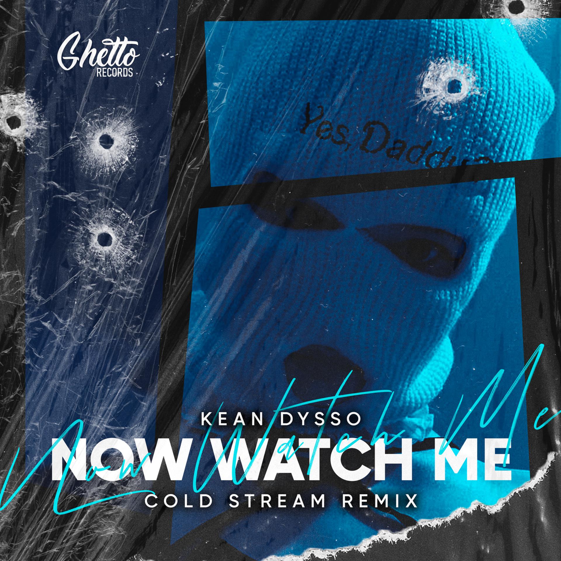 Постер альбома Now Watch Me (COLD STREAM Remix)