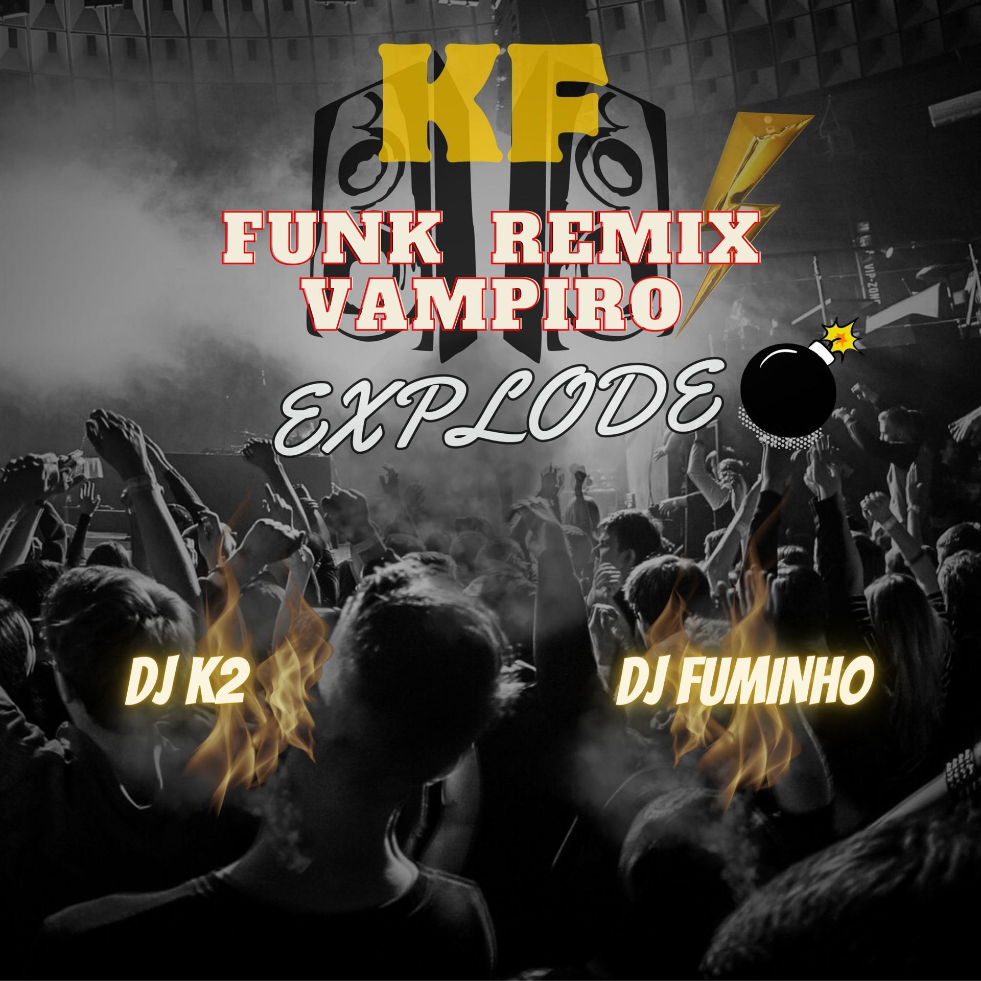 Постер альбома Funk  Remix   Vampiro