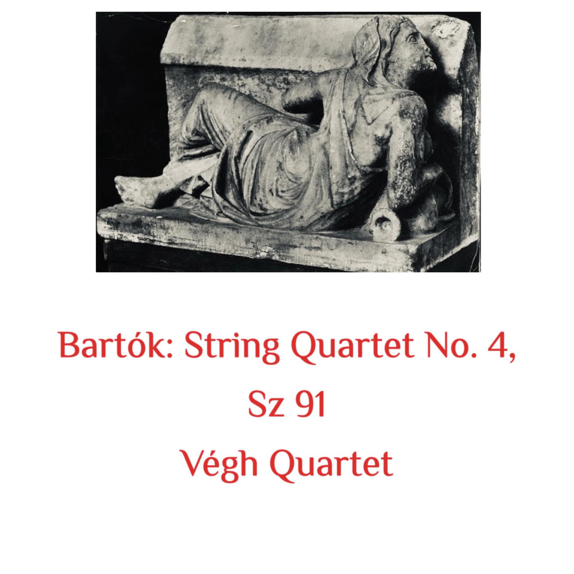 Постер альбома Bartók: String Quartet No. 4, Sz 91