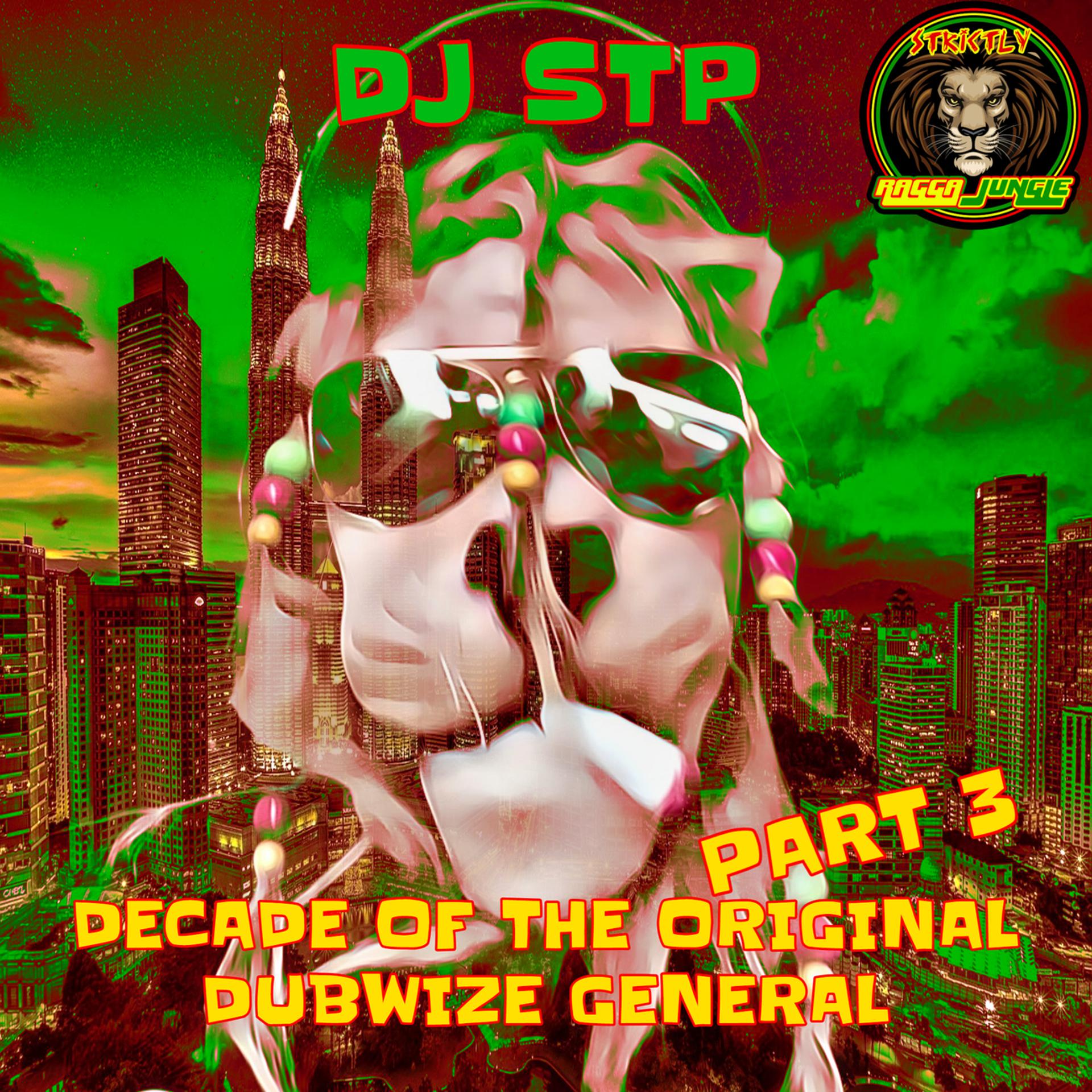 Постер альбома Decade Of The Original Dubwize General Part 3