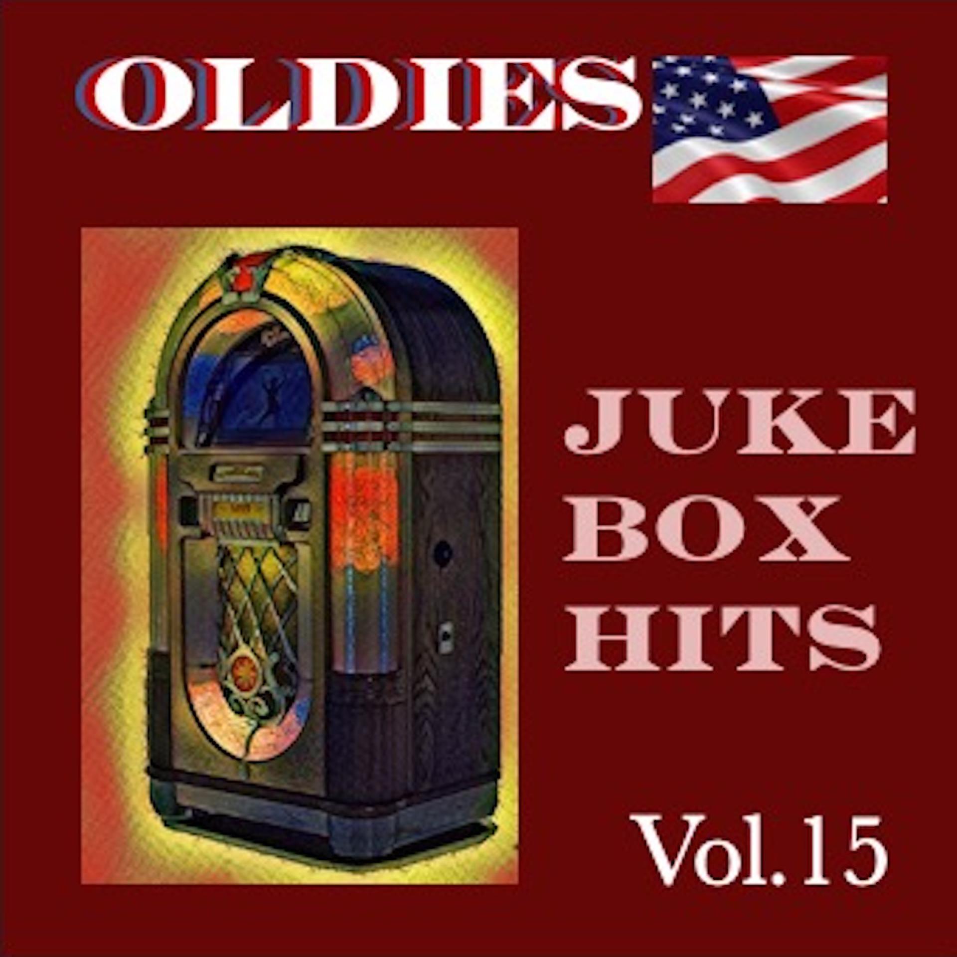 Постер альбома Oldies Juke Box Hits, Vol. 15