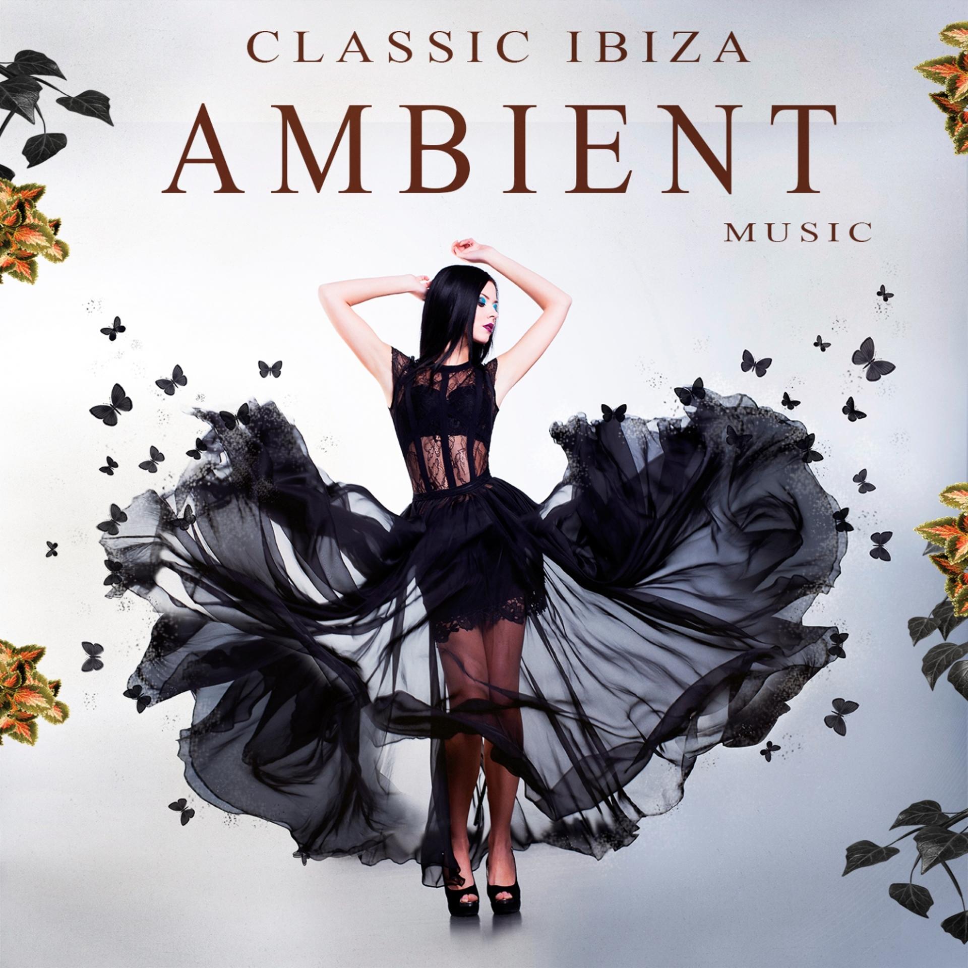 Постер альбома Classic Ibiza Ambient Music
