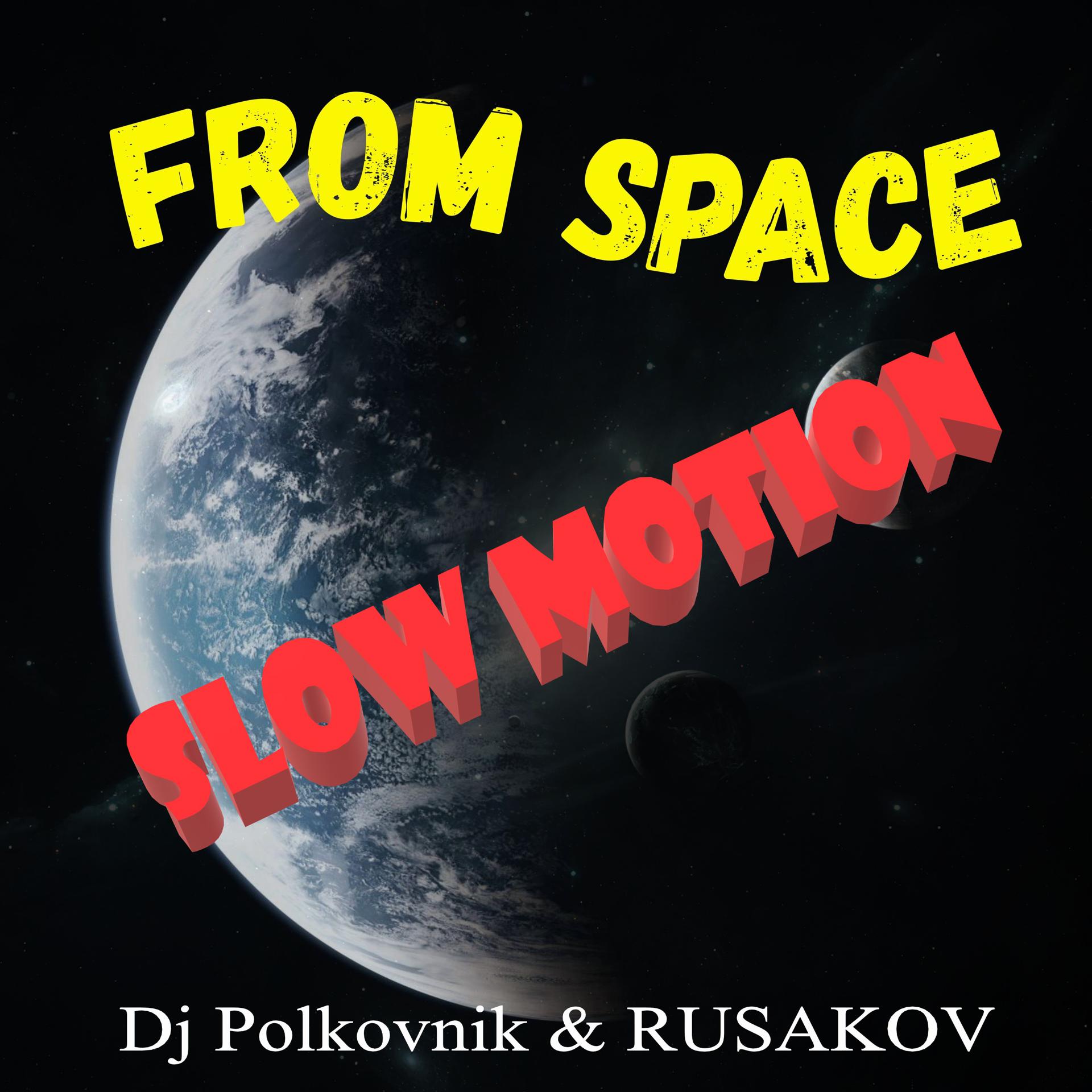 Постер альбома From Space Slow Motion