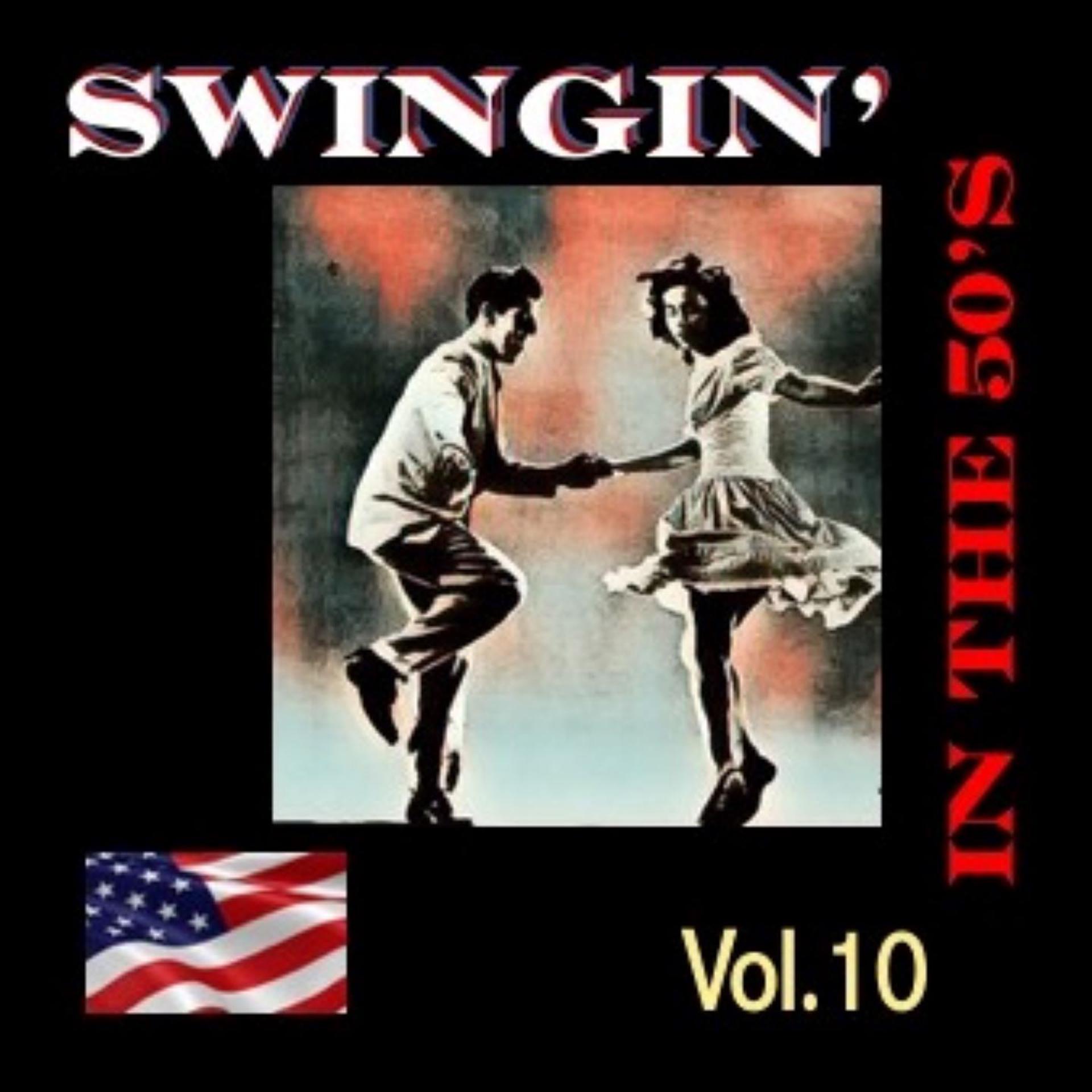 Постер альбома Swingin' in The 50's, Vol. 10