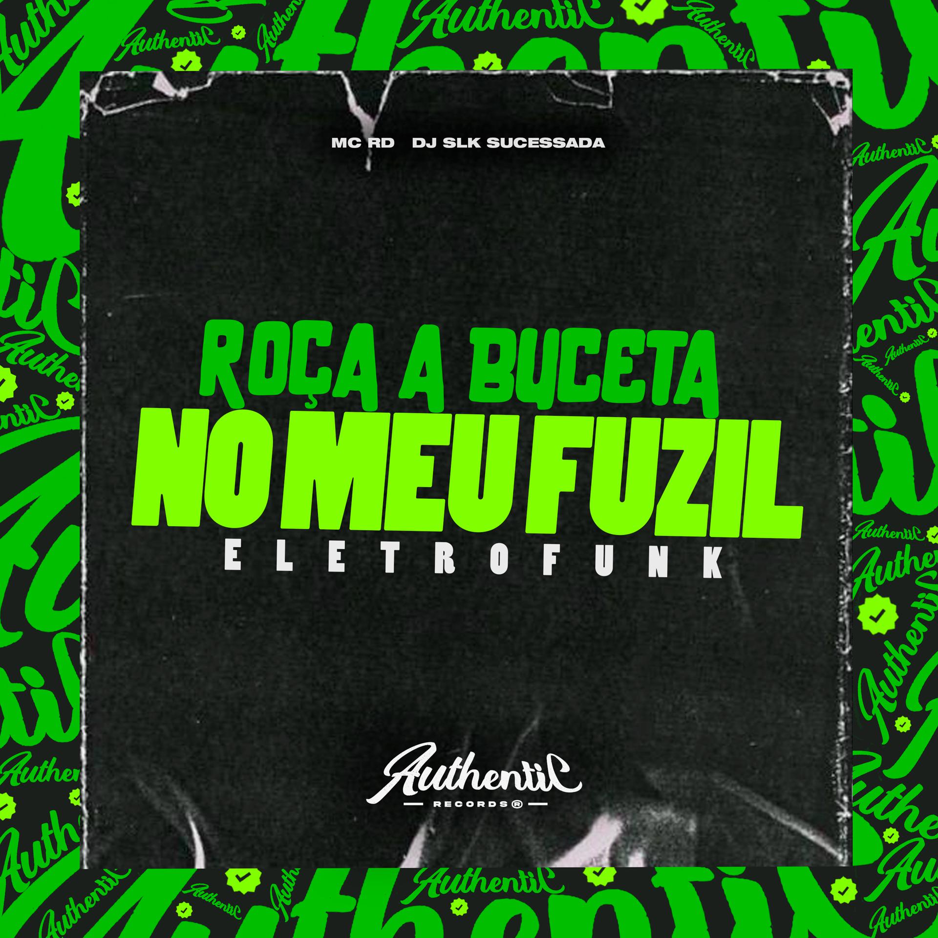 Постер альбома Roça a Buceta no Meu Fuzil Eletrofunk
