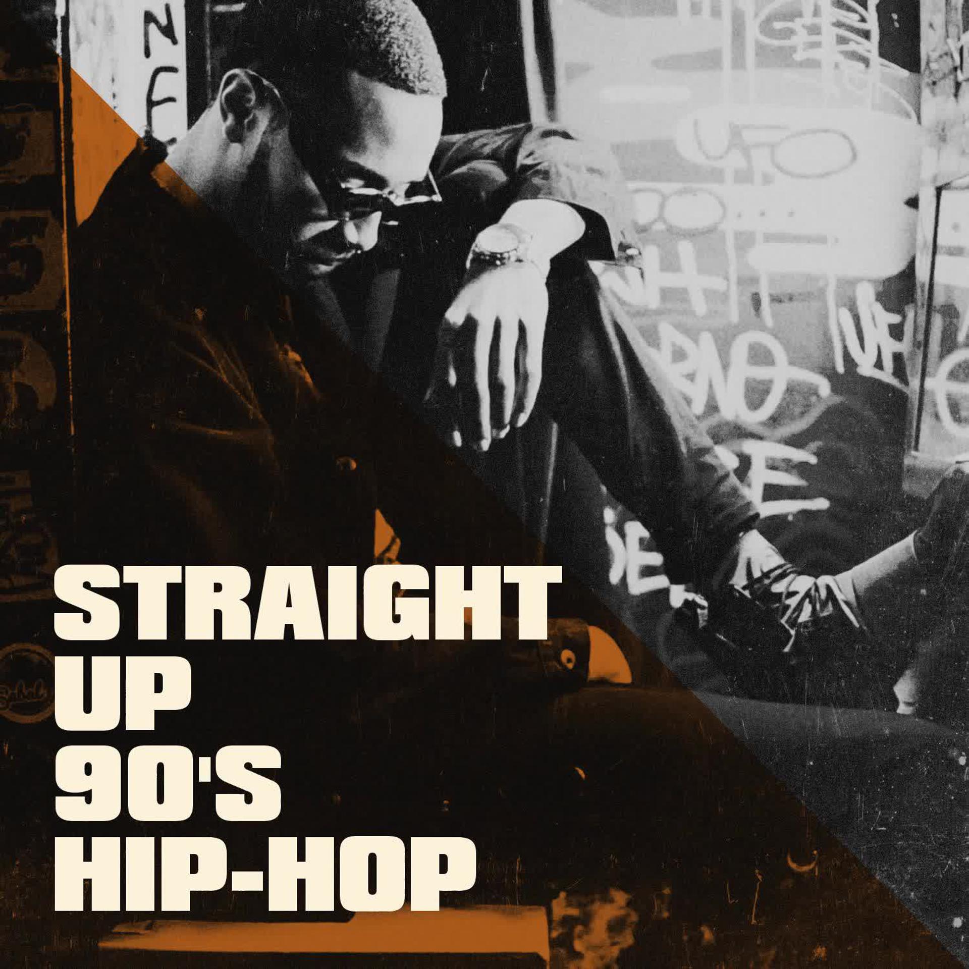 Постер альбома Straight Up 90's Hip-Hop