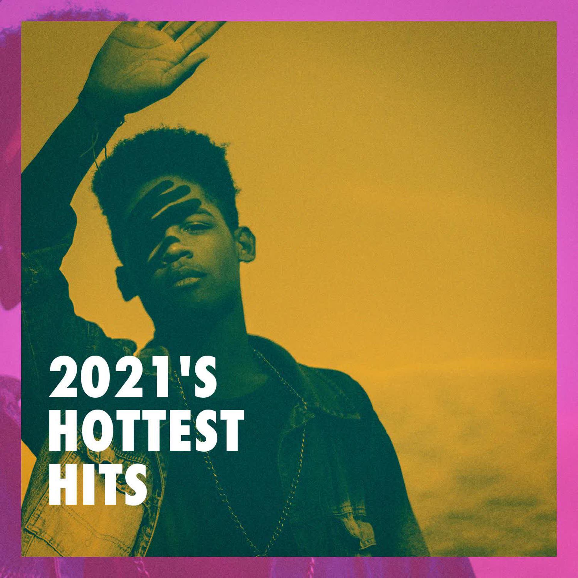 Постер альбома 2021's Hottest Hits