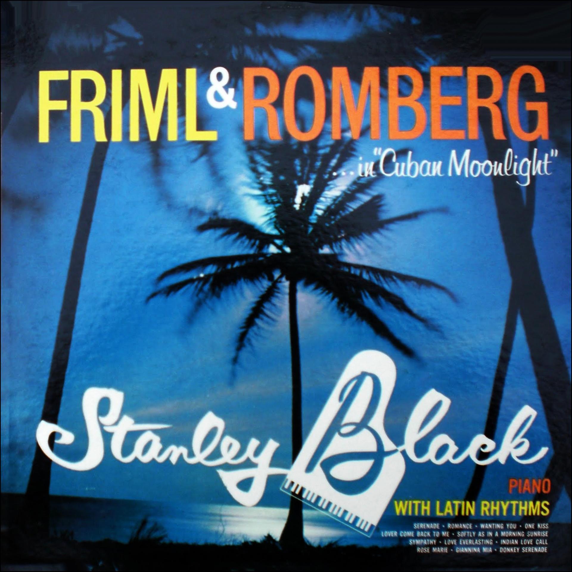Постер альбома Friml & Romberg ..in"Cuban Moonlight"